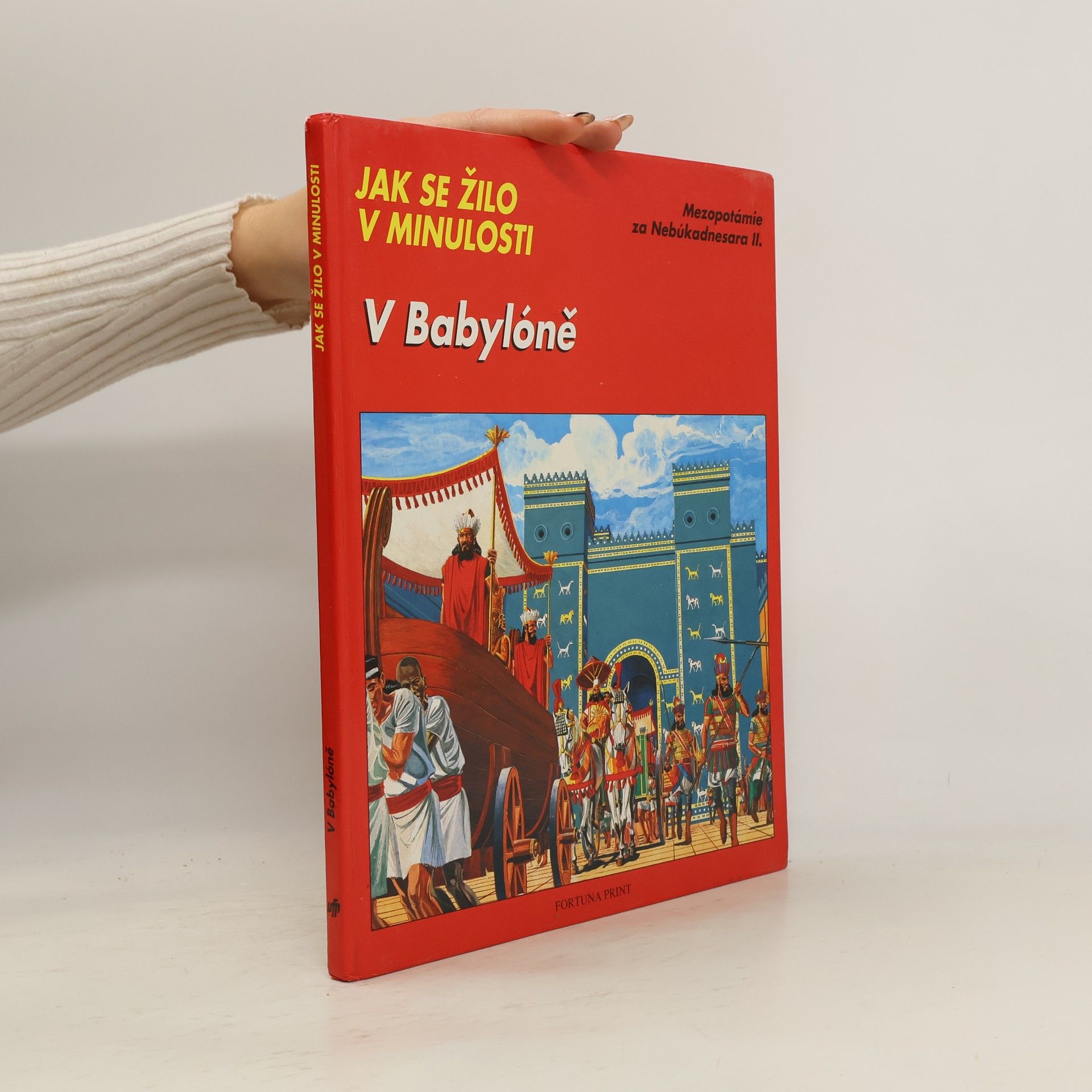 Jean Balédent Jak se žilo v minulosti. V Babyloně