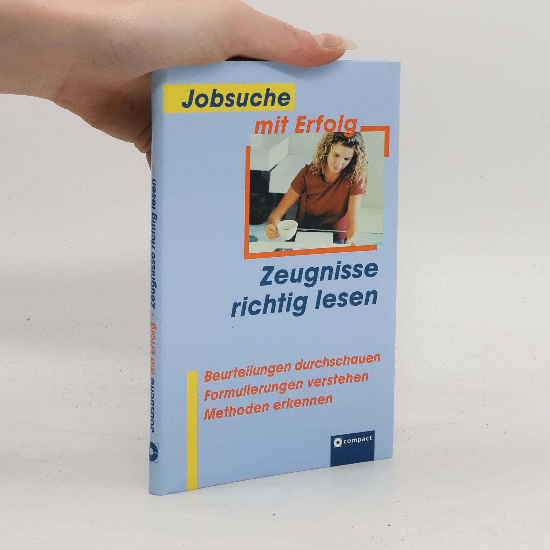 Marc Hillefeld Jobsuche mit Erfolg: Zeugnisse richtig lesen
