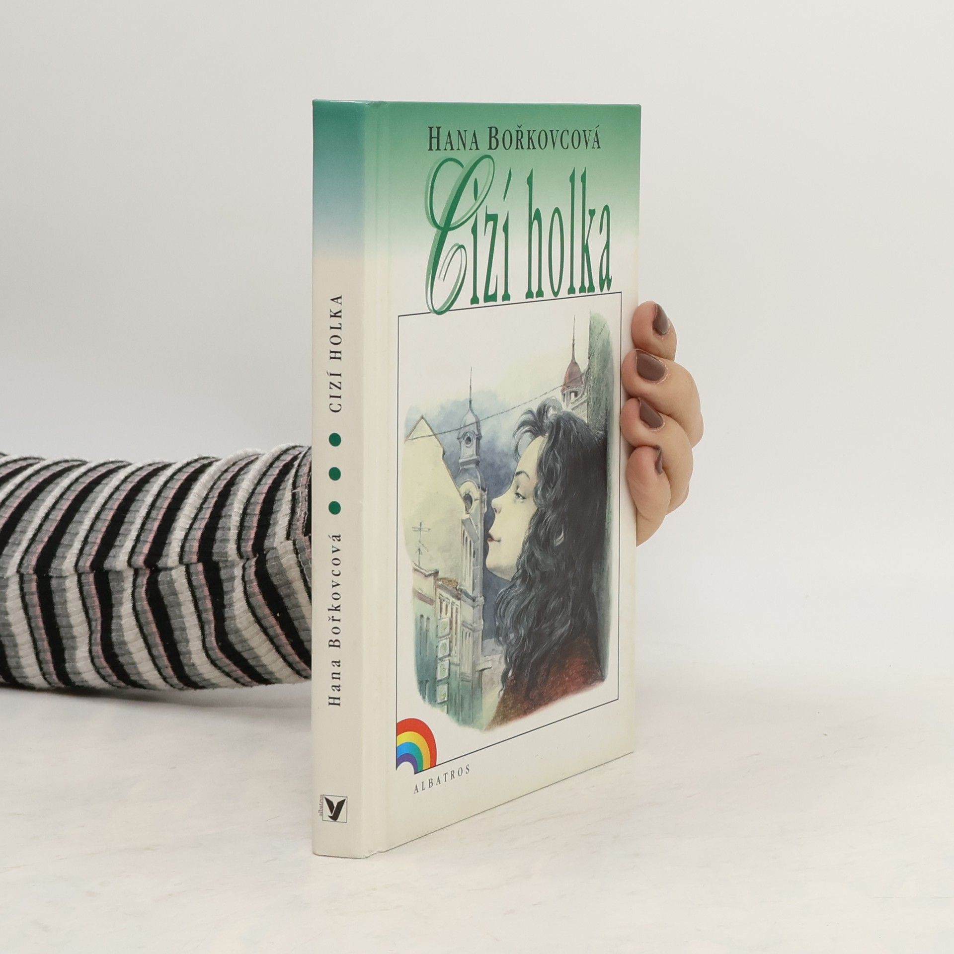 Hana Bořkovcová Cizí holka