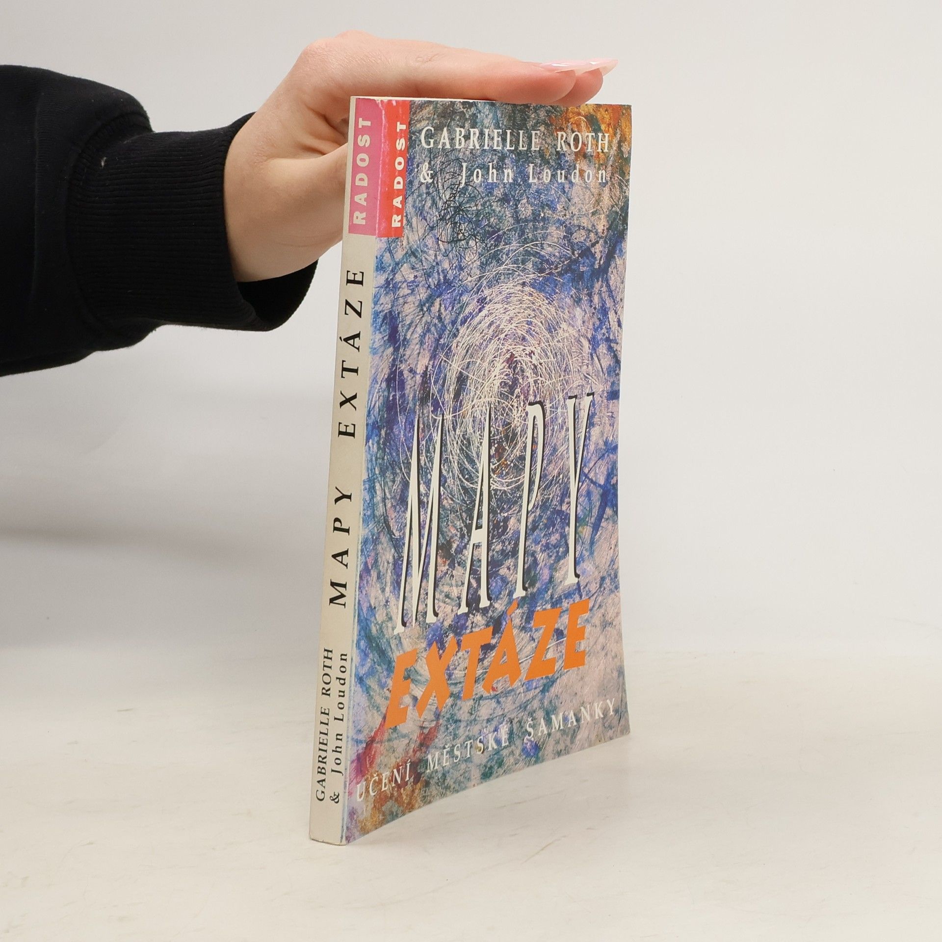 Gabrielle Roth Mapy extáze: Učení městské šamanky