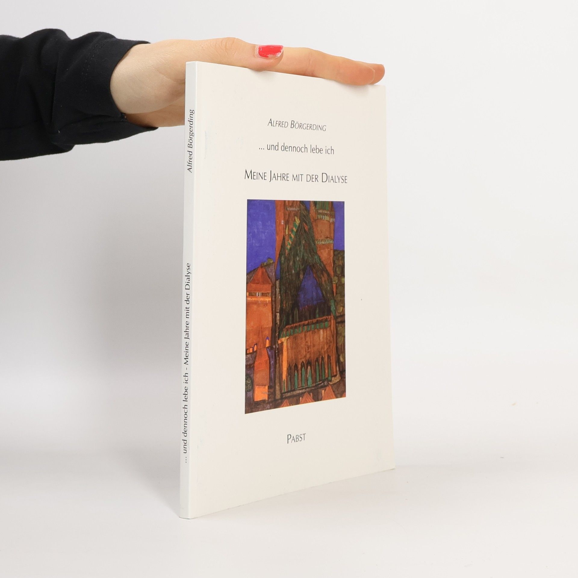 Alfred Börgerding ... Und dennoch lebe ich