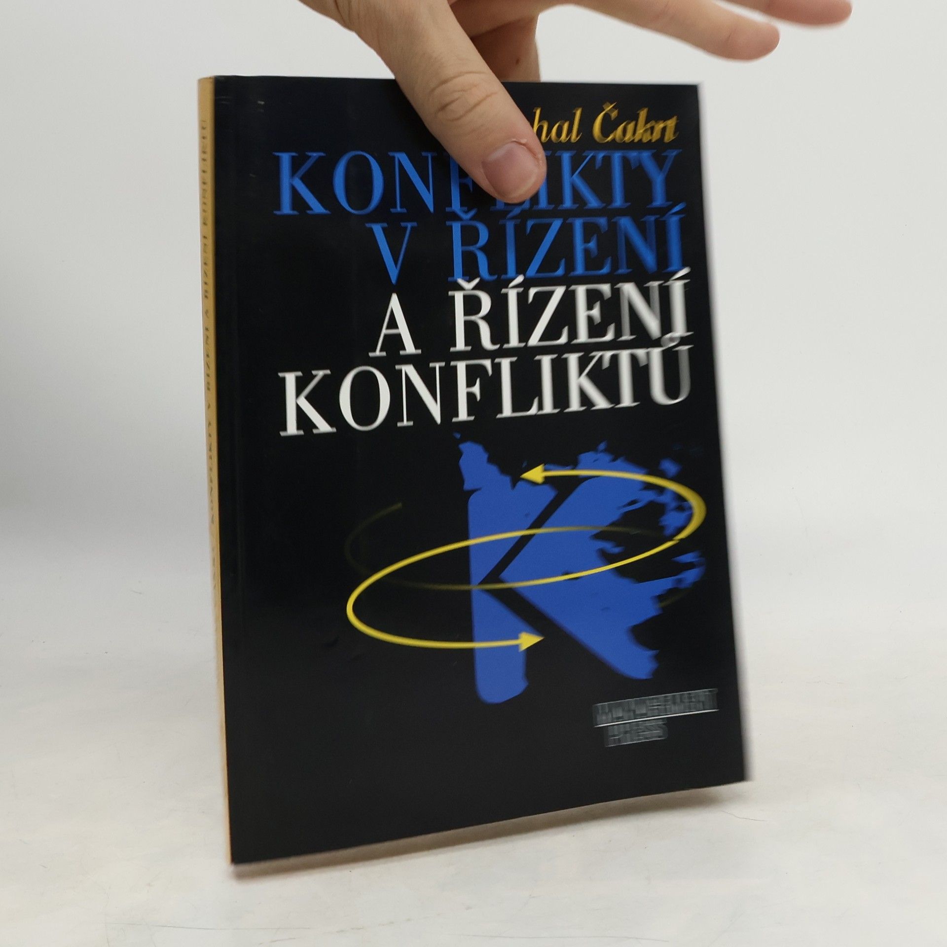 Michal Čakrt Konflikty v řízení a řízení konfliktů