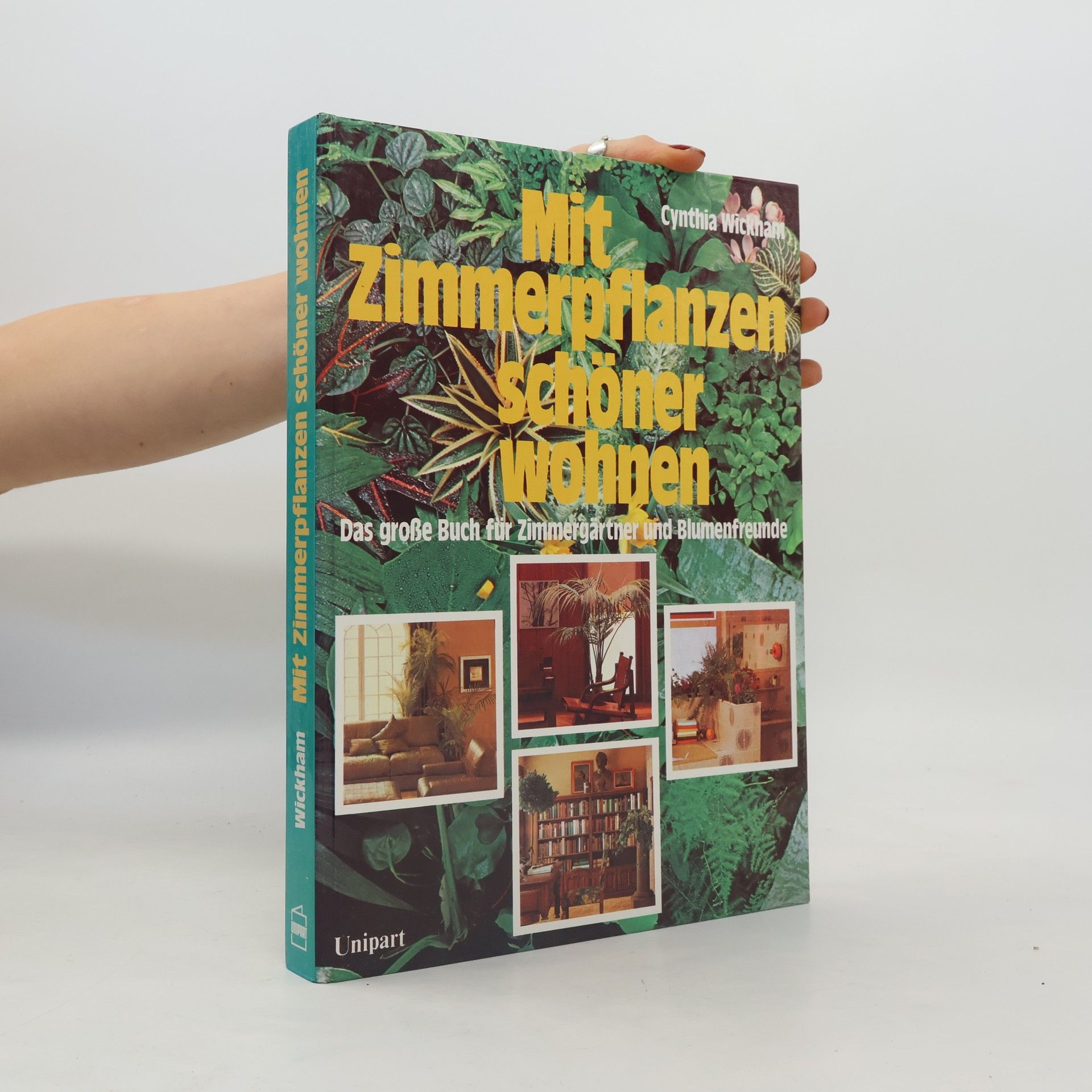 Cynthia Wickham Mit Zimmerpflanzen schöner wohnen