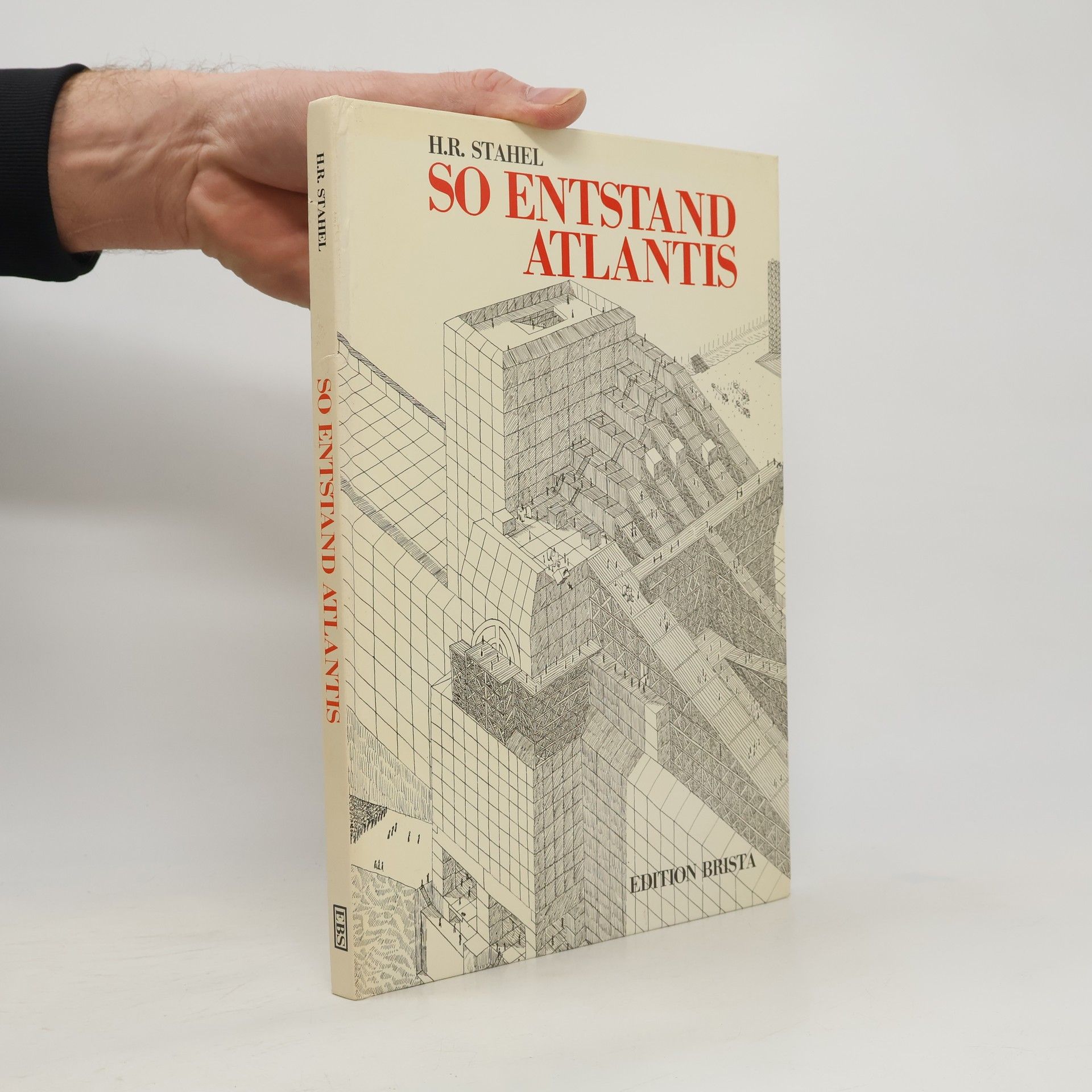 H. R. Stahel So entstand Atlantis