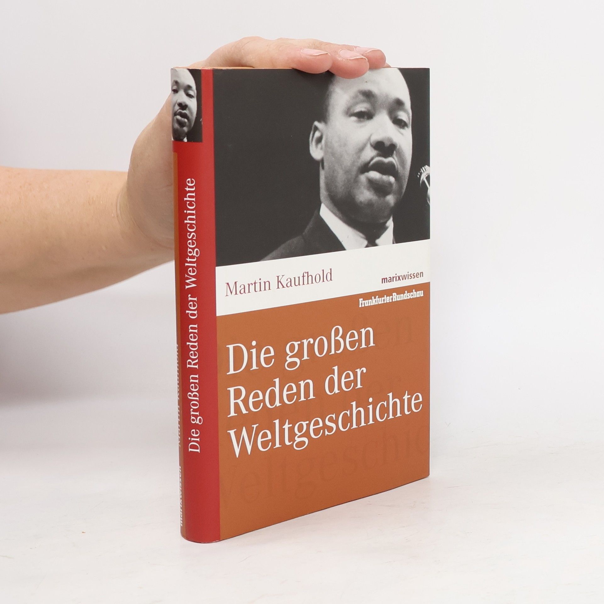 Martin Kaufhold Die großen Reden der Weltgeschichte