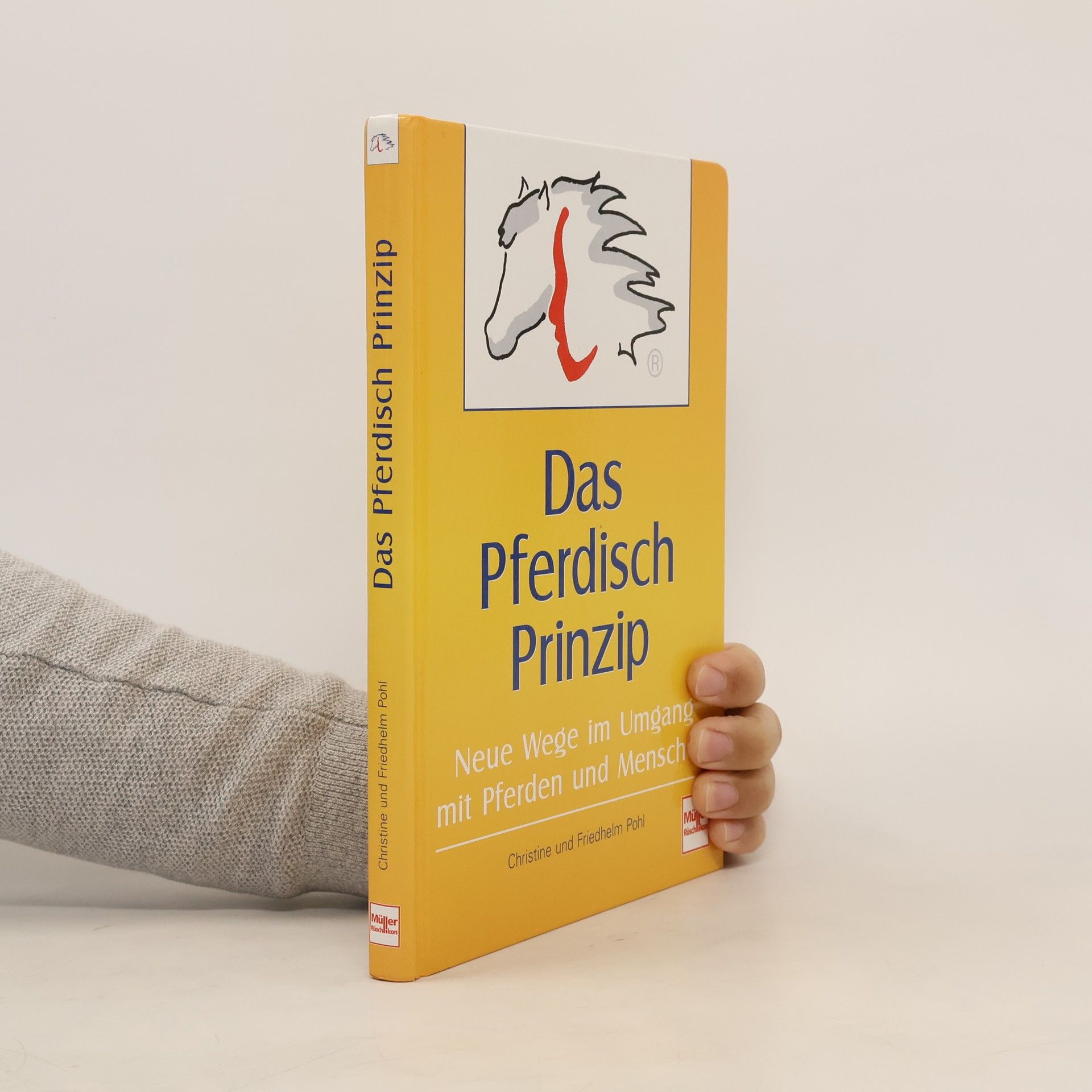 Christine Pohl Das Pferdisch-Prinzip - neue Wege im Umgang mit Pferden und Menschen