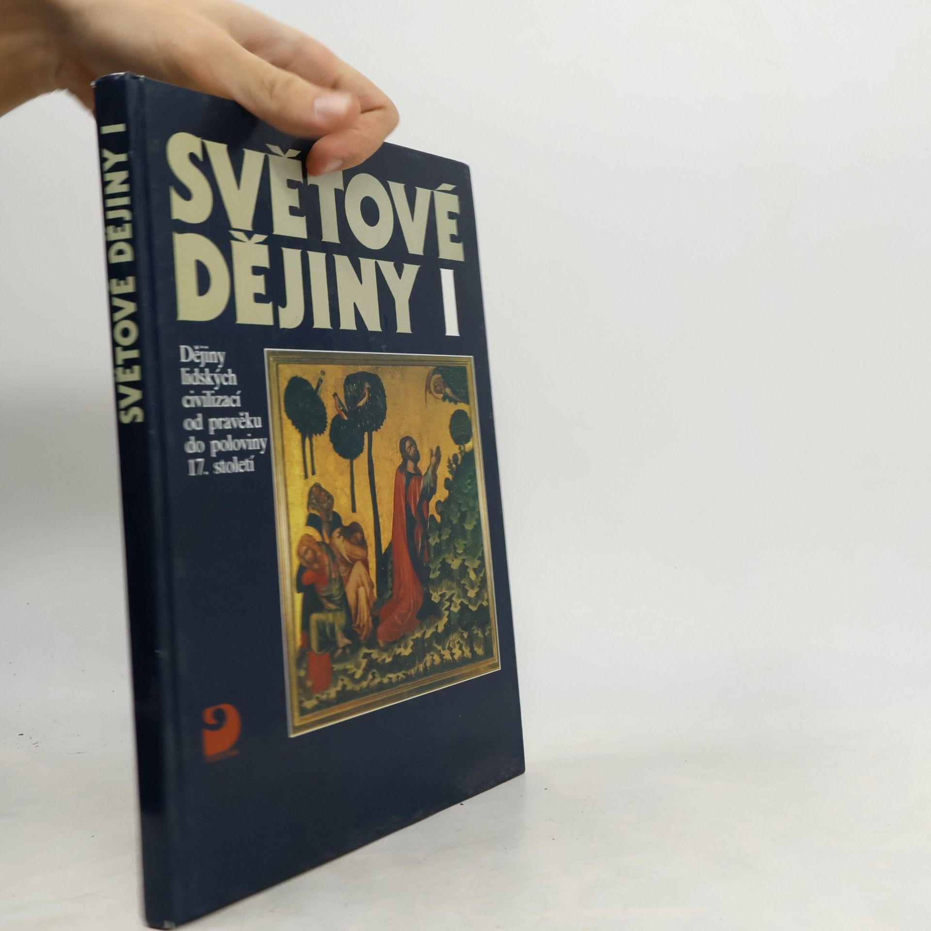 Světové dějiny I. Dějiny lidských civilizací od pravěku do poloviny 17. století