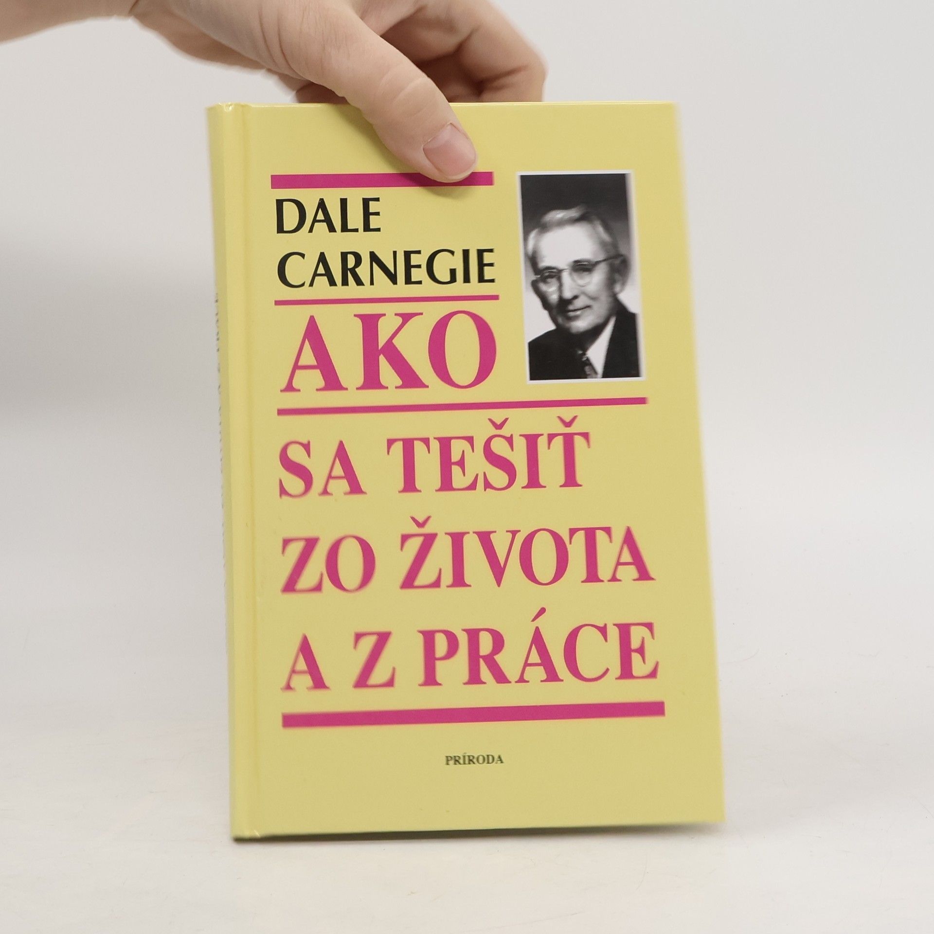 Dale Carnegie Ako sa tešiť zo života a z práce