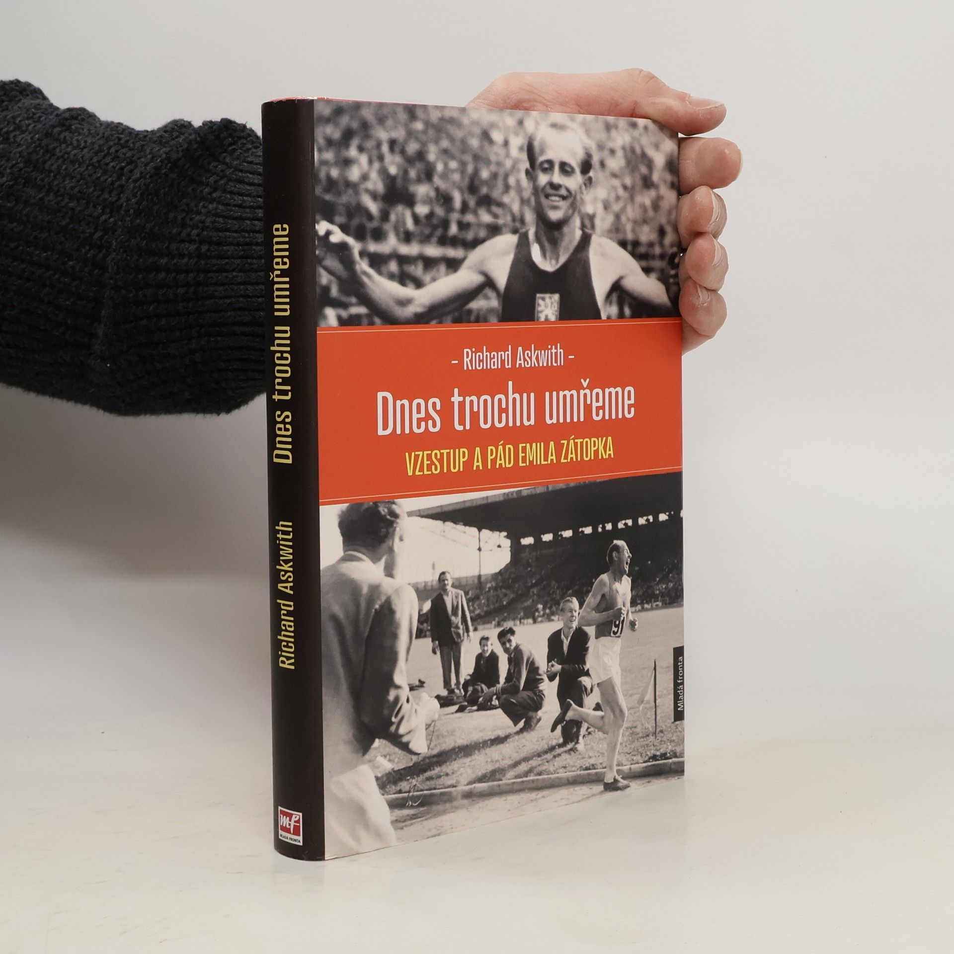 Richard Askwith Dnes trochu umřeme. Vzestup a pád Emila Zátopka