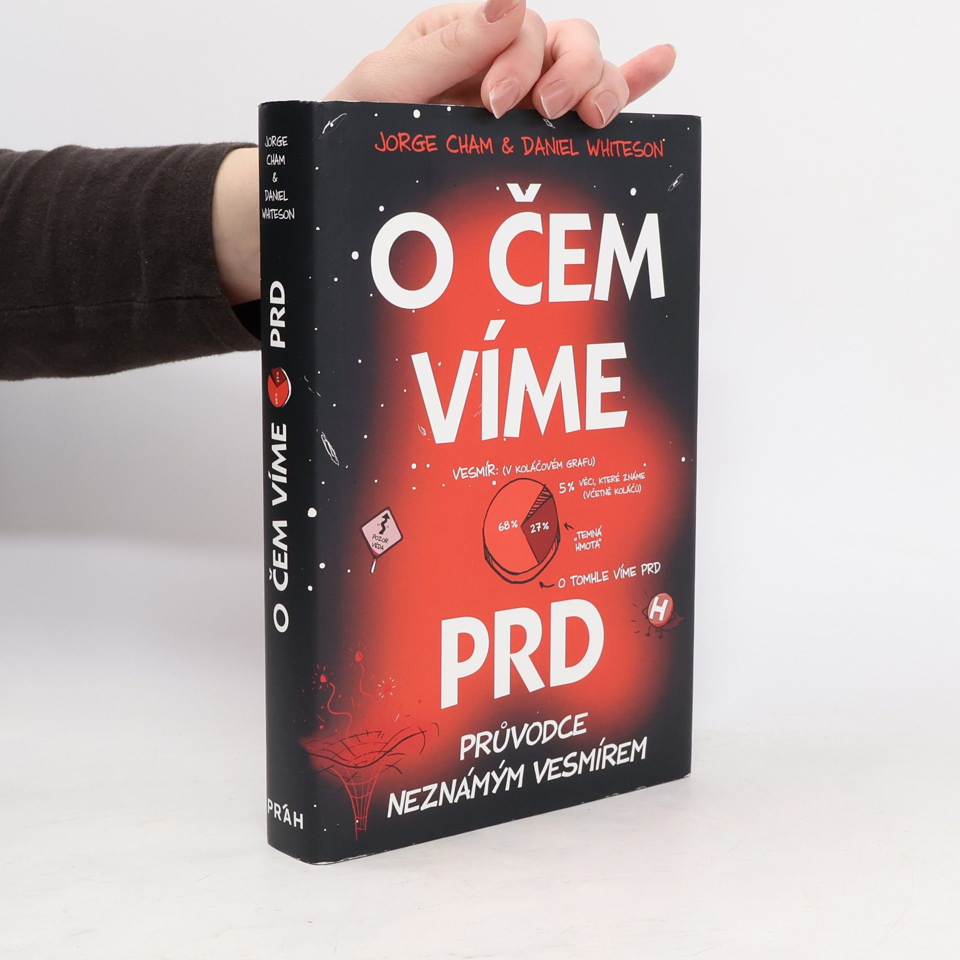 Jorge Cham O čem víme prd. Průvodce neznámým vesmírem