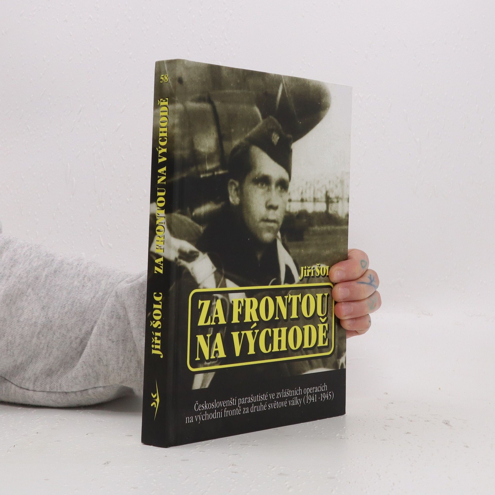 Jiří Šolc Za frontou na východě : českoslovenští parašutisté ve zvláštních operacích na východní frontě za druhé světové války (1941-1945)