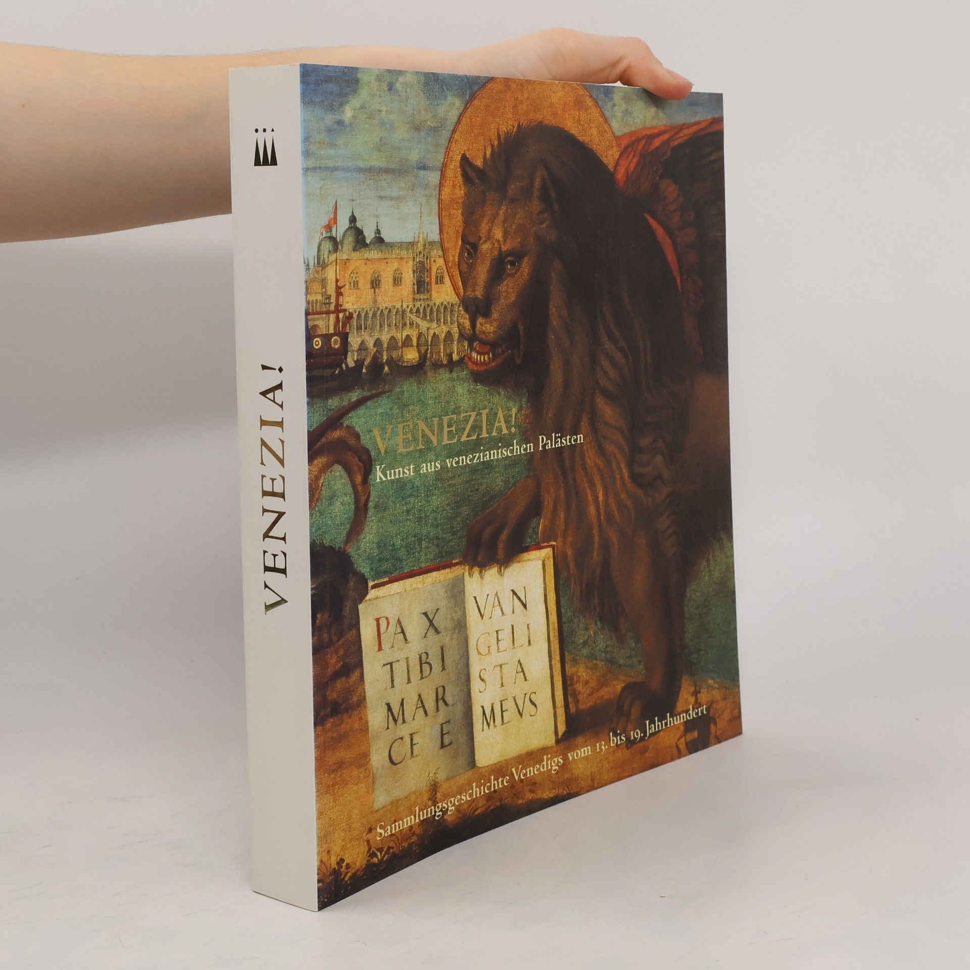 Autorenkollektiv Venezia! Kunst aus venezianischen Palästen