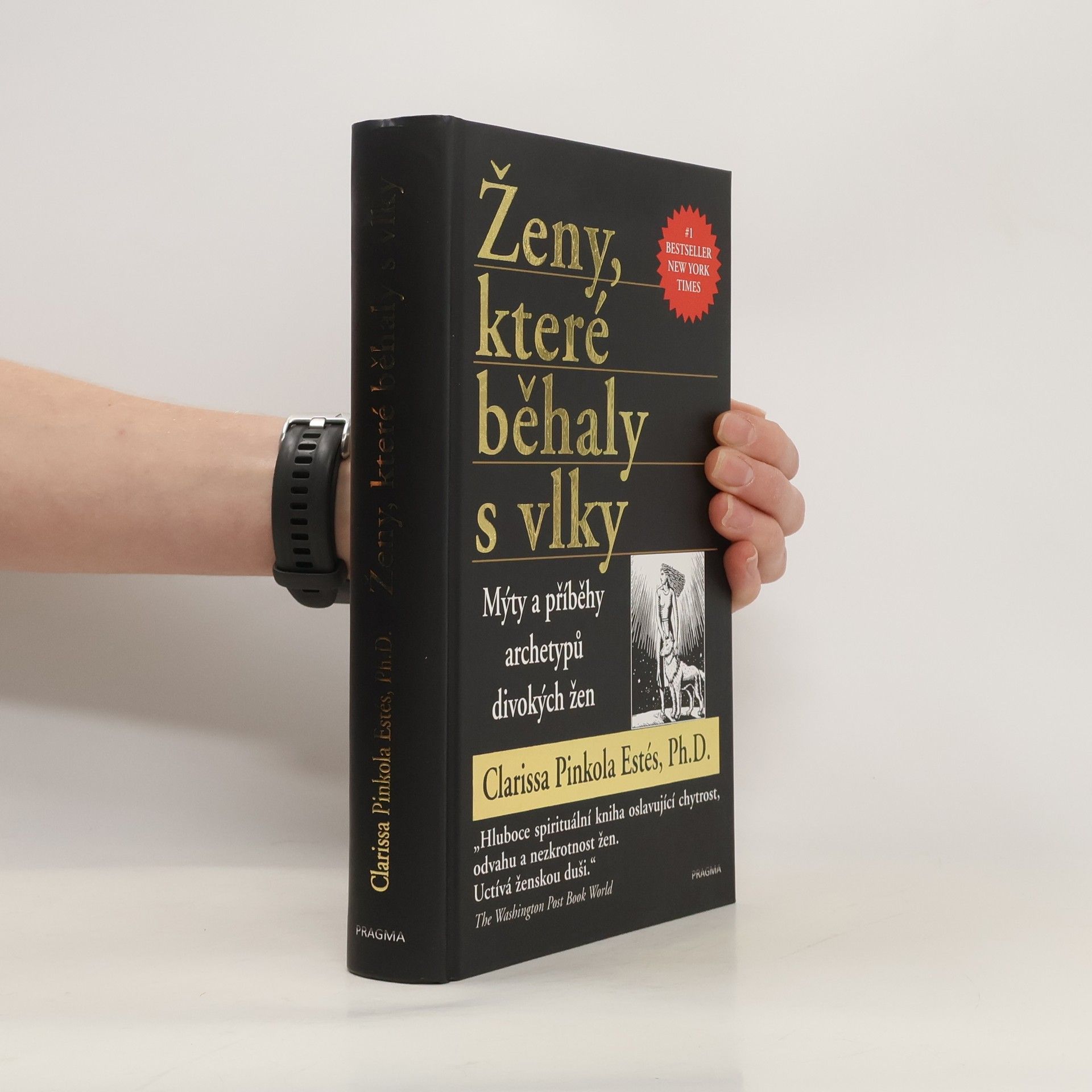 Clarissa Pinkola Estés Ženy, které běhaly s vlky