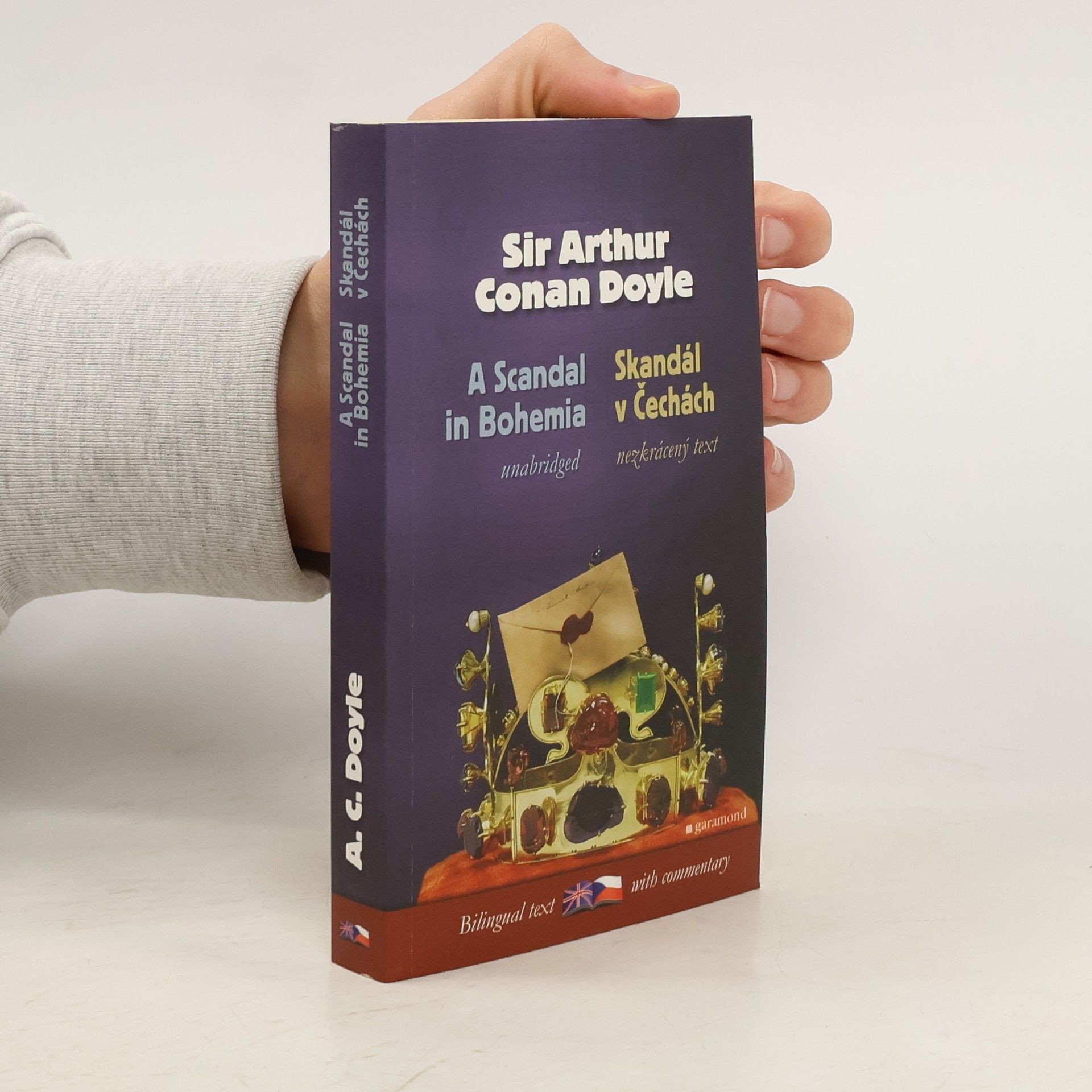 Arthur Conan Doyle A scandal in Bohemia and other cases of Sherlock Holmes. Skandál v Čechách a jiné případy Sherlocka Holmese