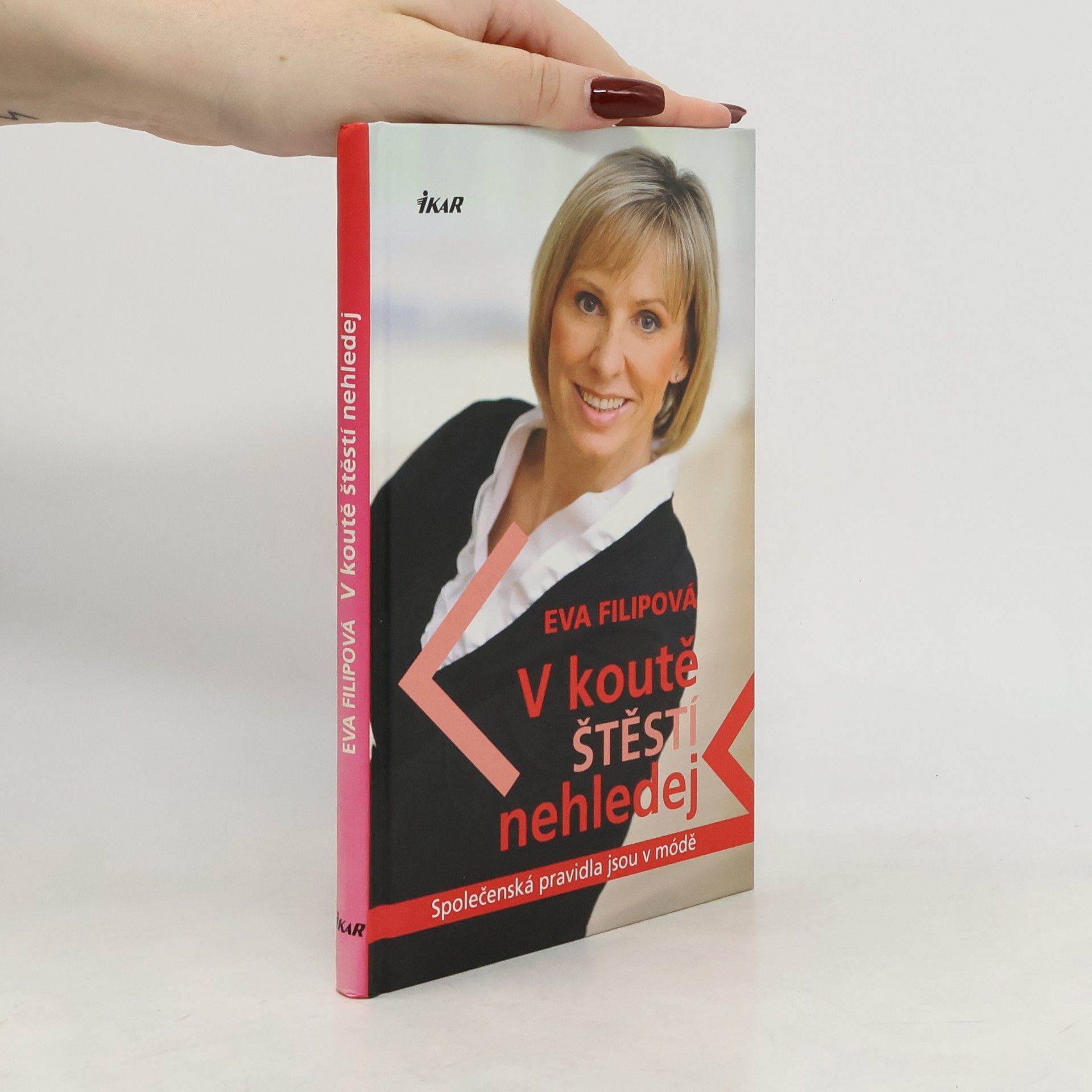 Eva Filip V koutě štěstí nehledej. Společenská pravidla jsou v módě