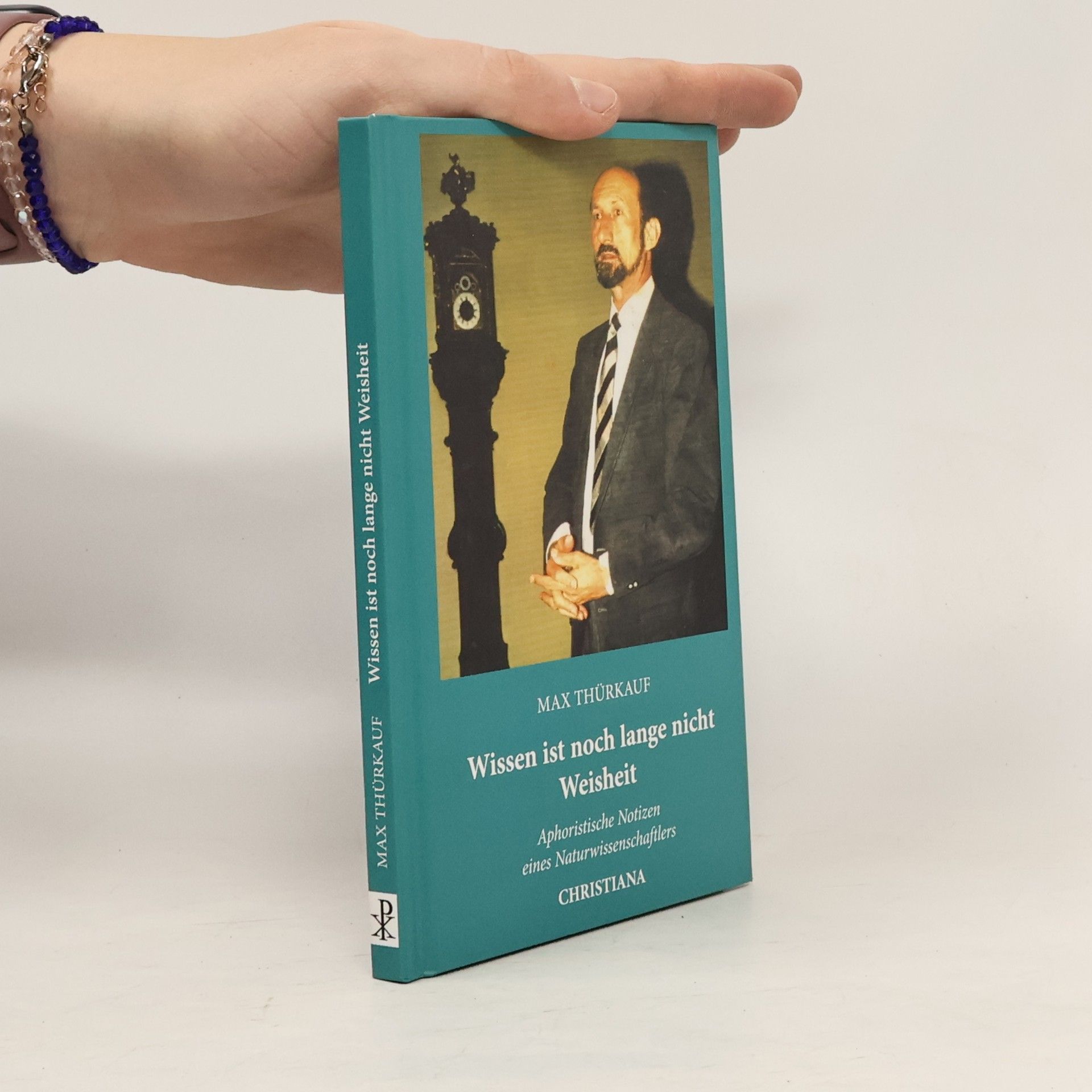 Max Thürkauf Wissen ist noch lange nicht Weisheit