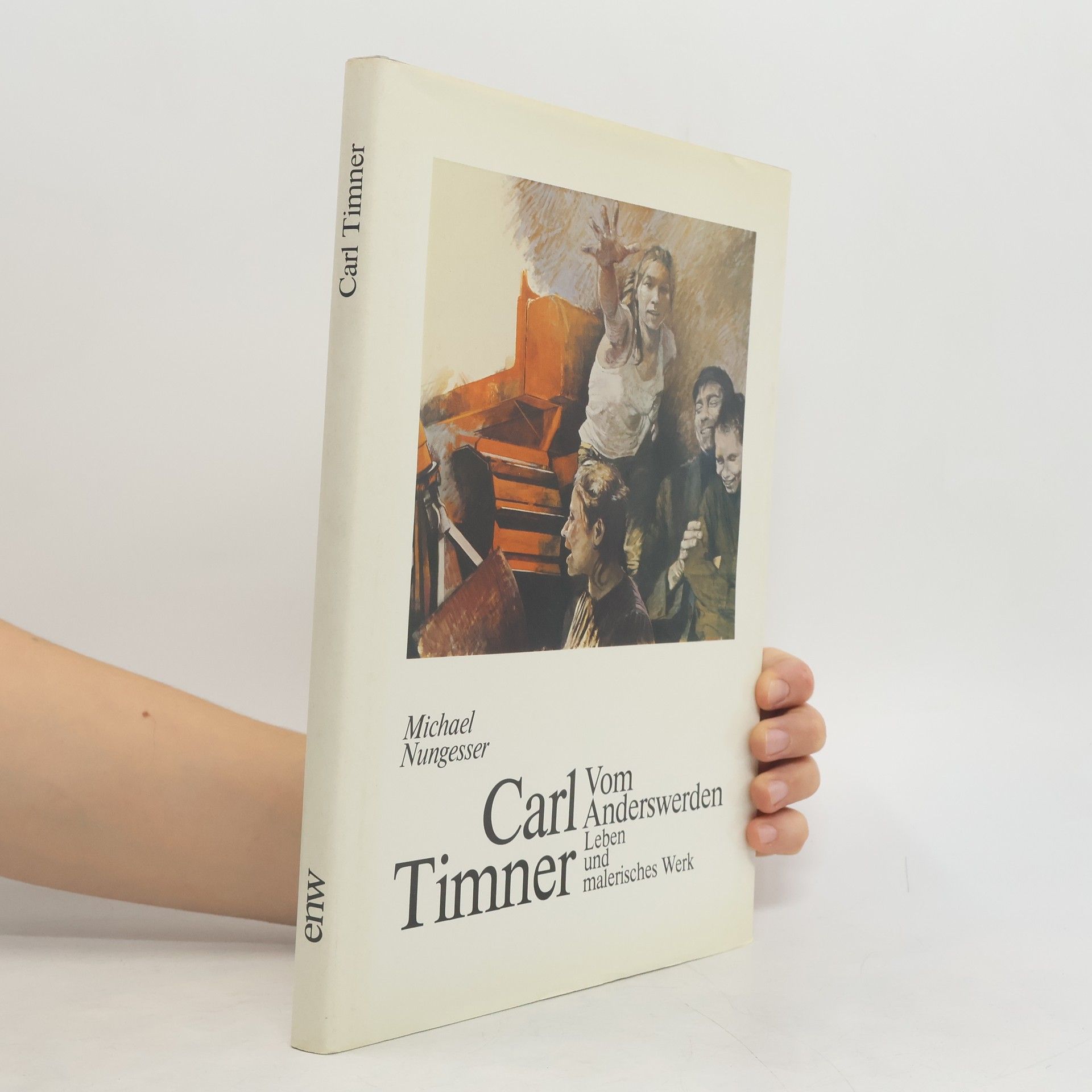 Michael Nungesser Carl Timner, vom Anderswerden