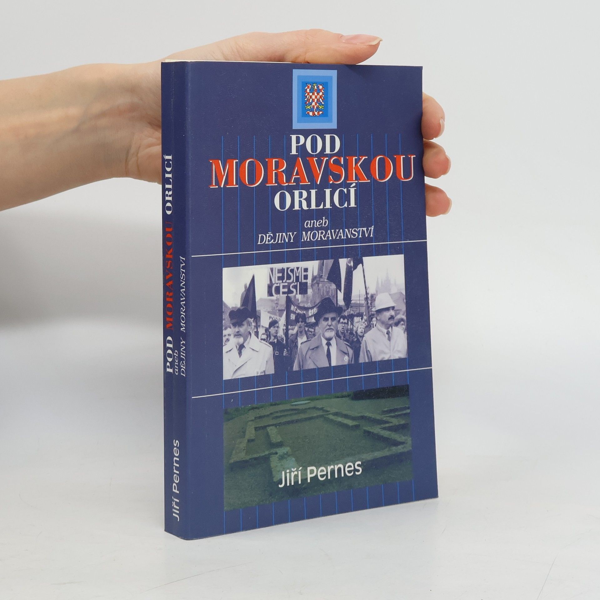 Jiří Pernes Pod Moravskou orlicí aneb dějiny moravanství