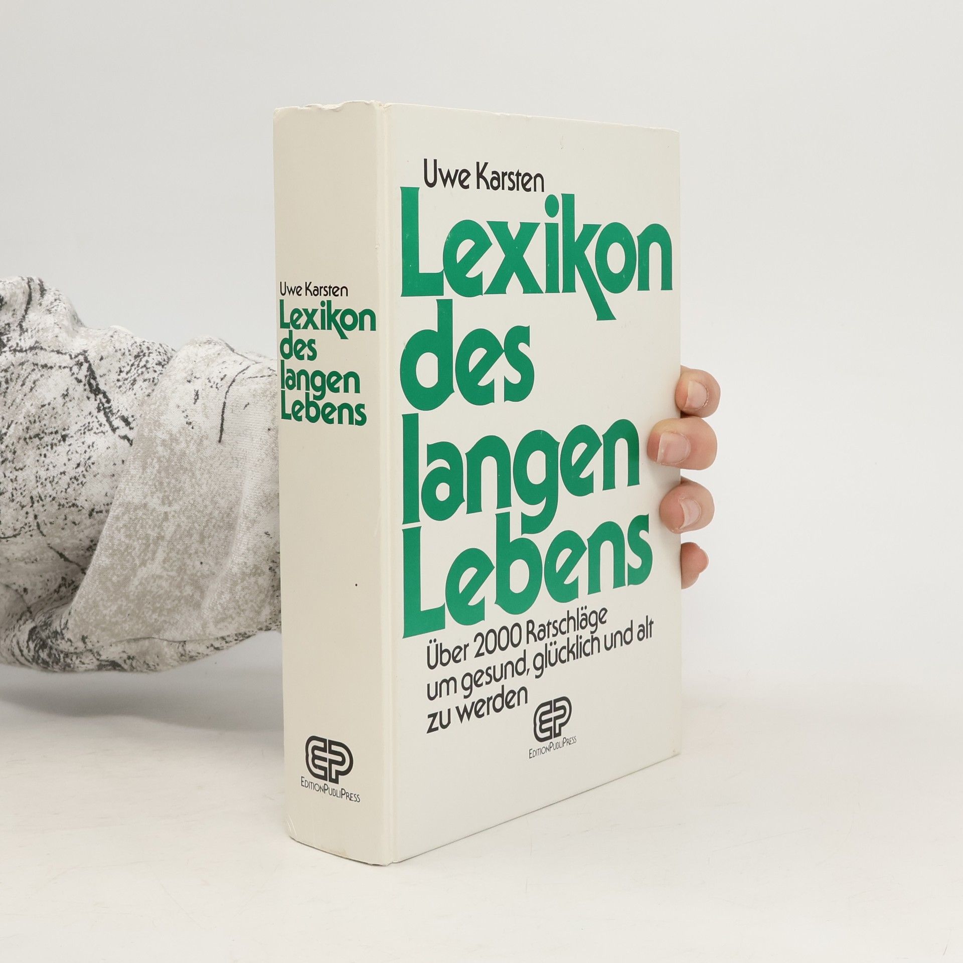 Lexikon des langen Lebens : Über 2000 Ratschläge um gesund, glücklich und alt zu werden