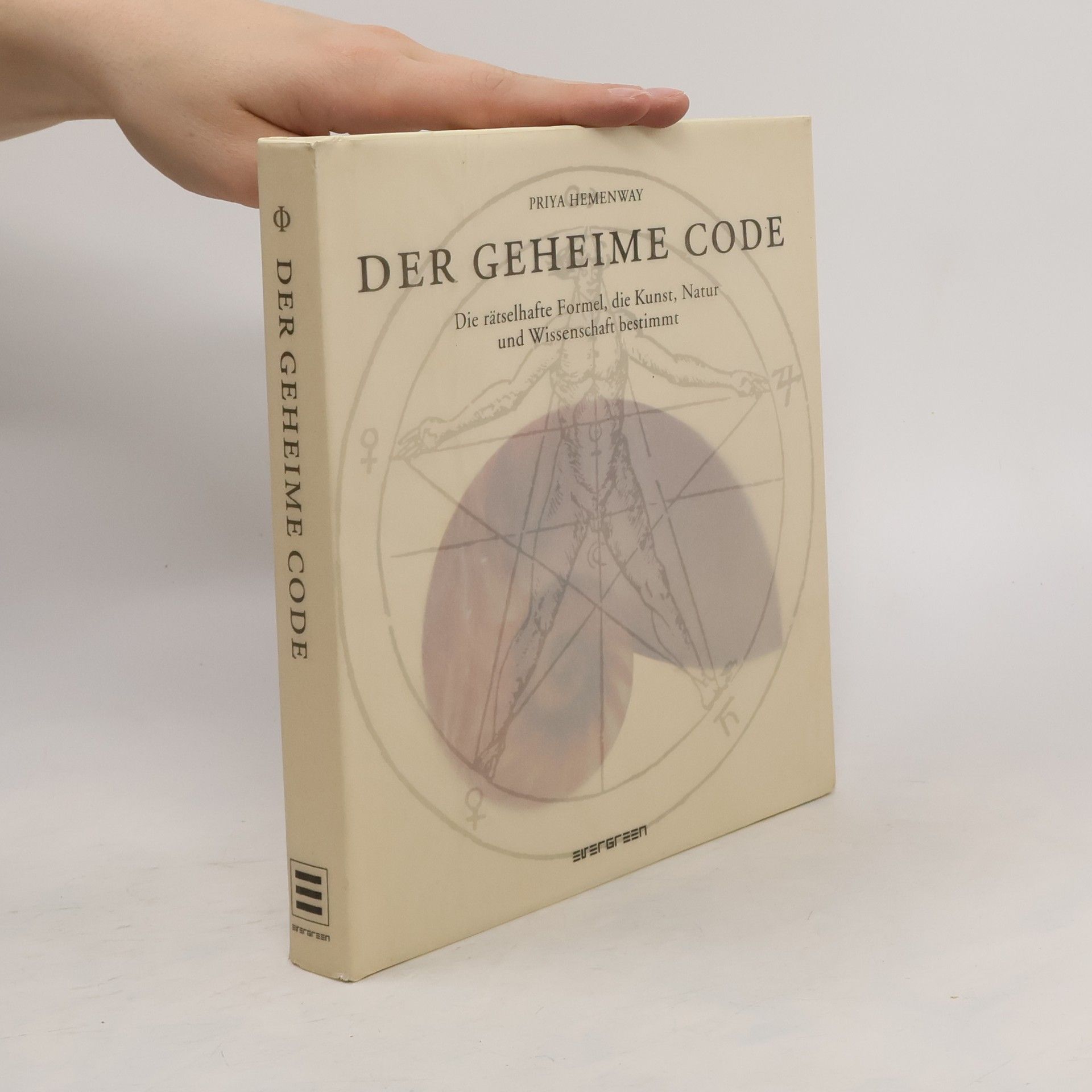 Priya Hemenway Der geheime Code : Die rätselhafte Formel, die Kunst, Natur und Wissenschft bestimt
