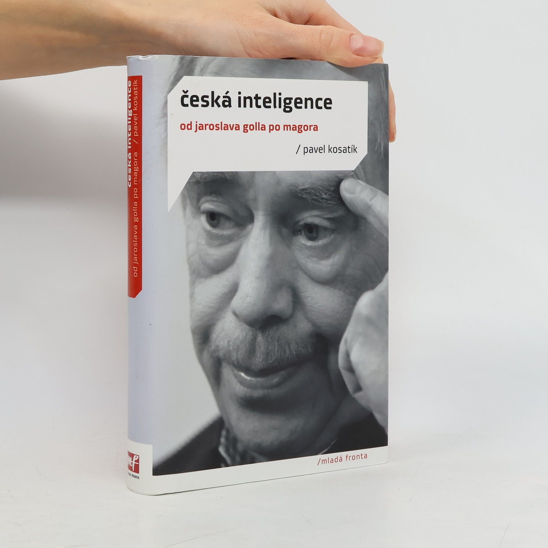 Pavel Kosatík Česká inteligence od Jaroslava Golla po Magora