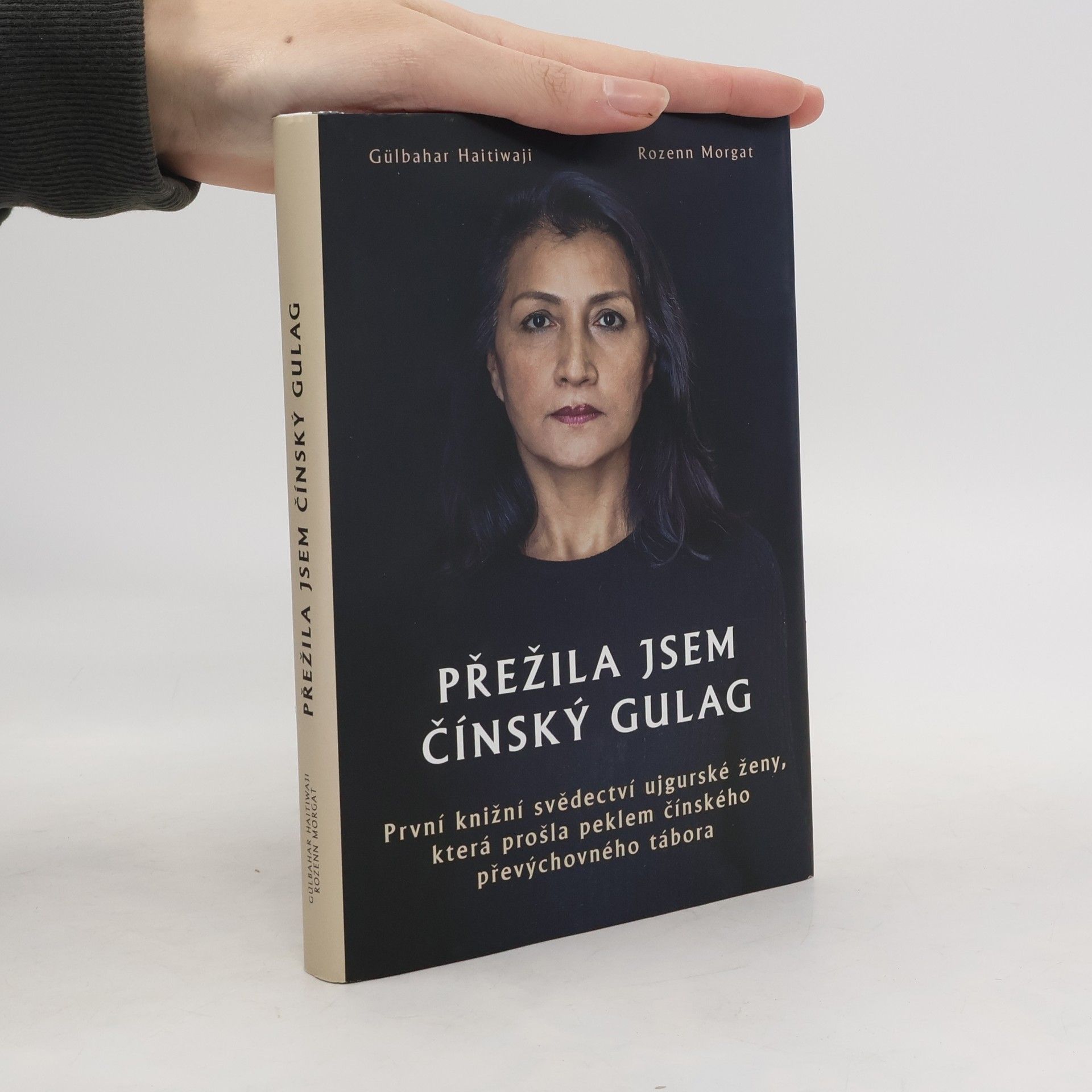 Gulbahar Haitiwaji Přežila jsem čínský gulag