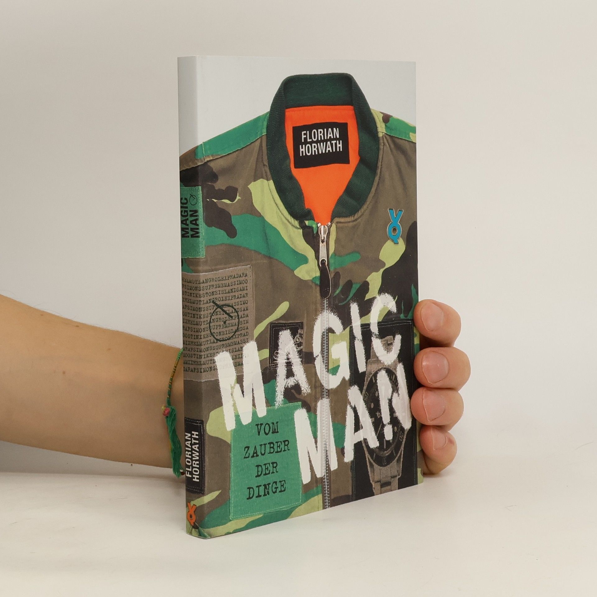 Florian Horwath Magic Man. Vom Zauber der Dinge