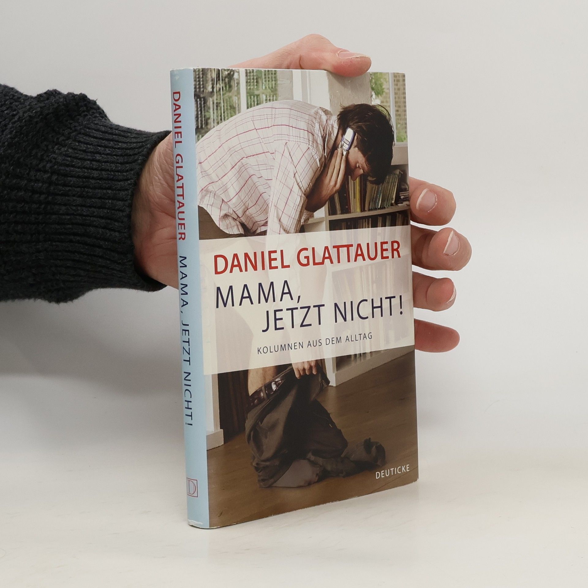 Daniel Glattauer Mama, jetzt nicht!