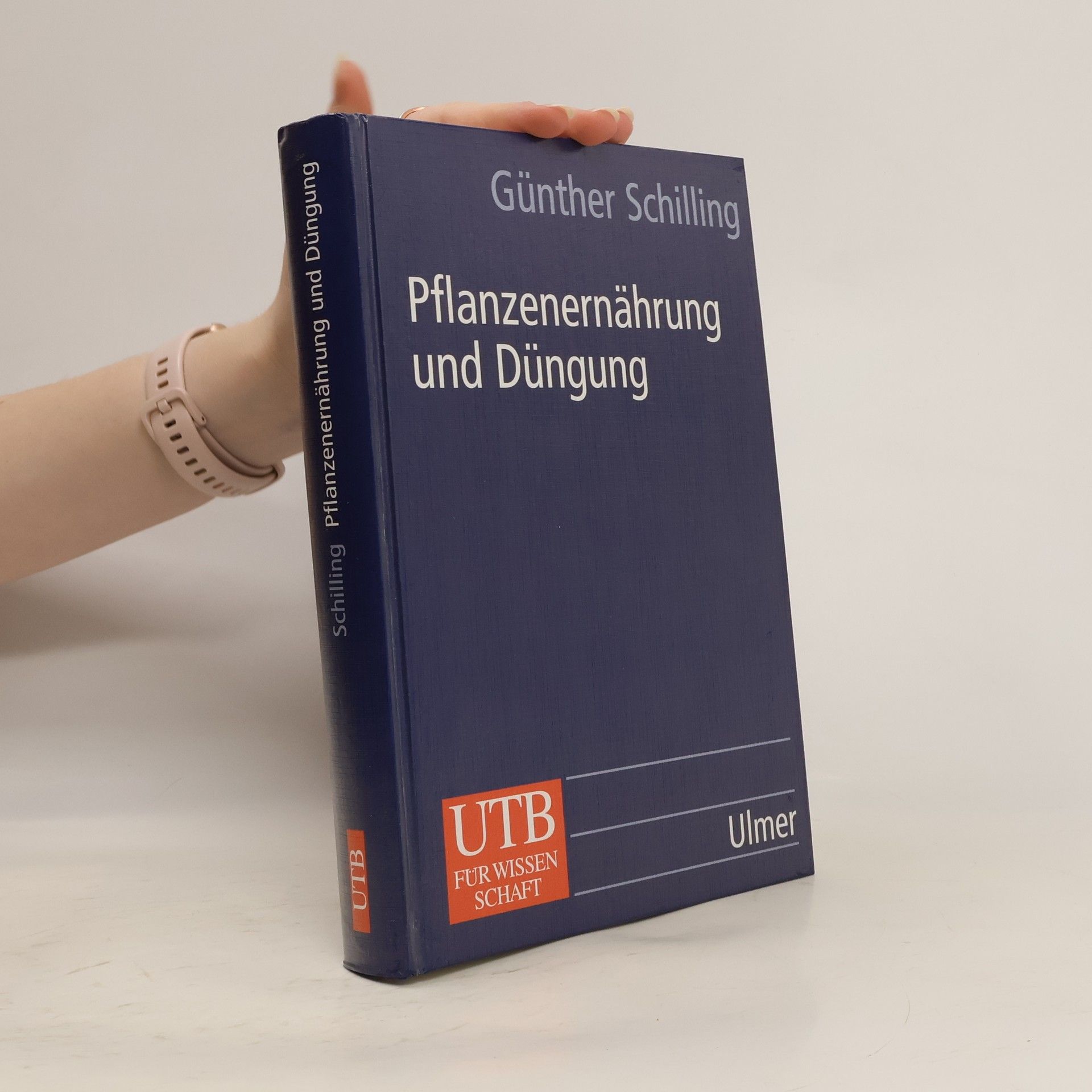 Gunther Schilling UTB Für Wissenschaft: Pflanzenernährung und Düngung