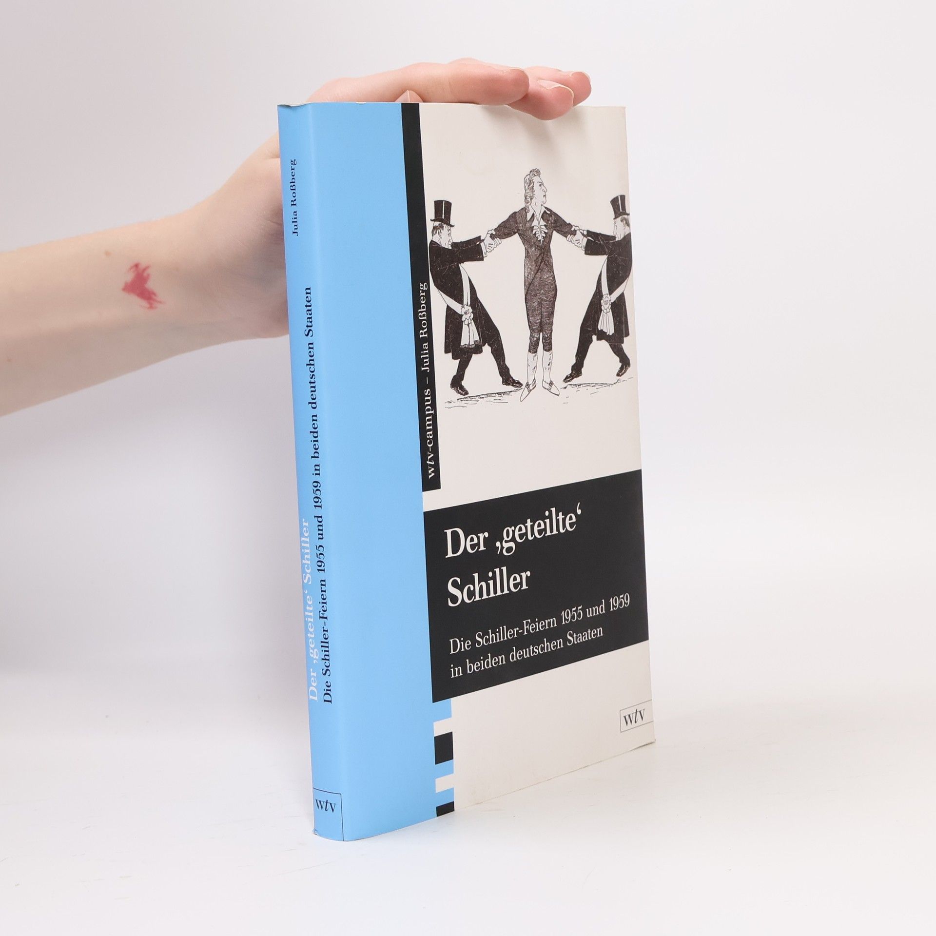 Julia Roßberg Der "geteilte Schiller"