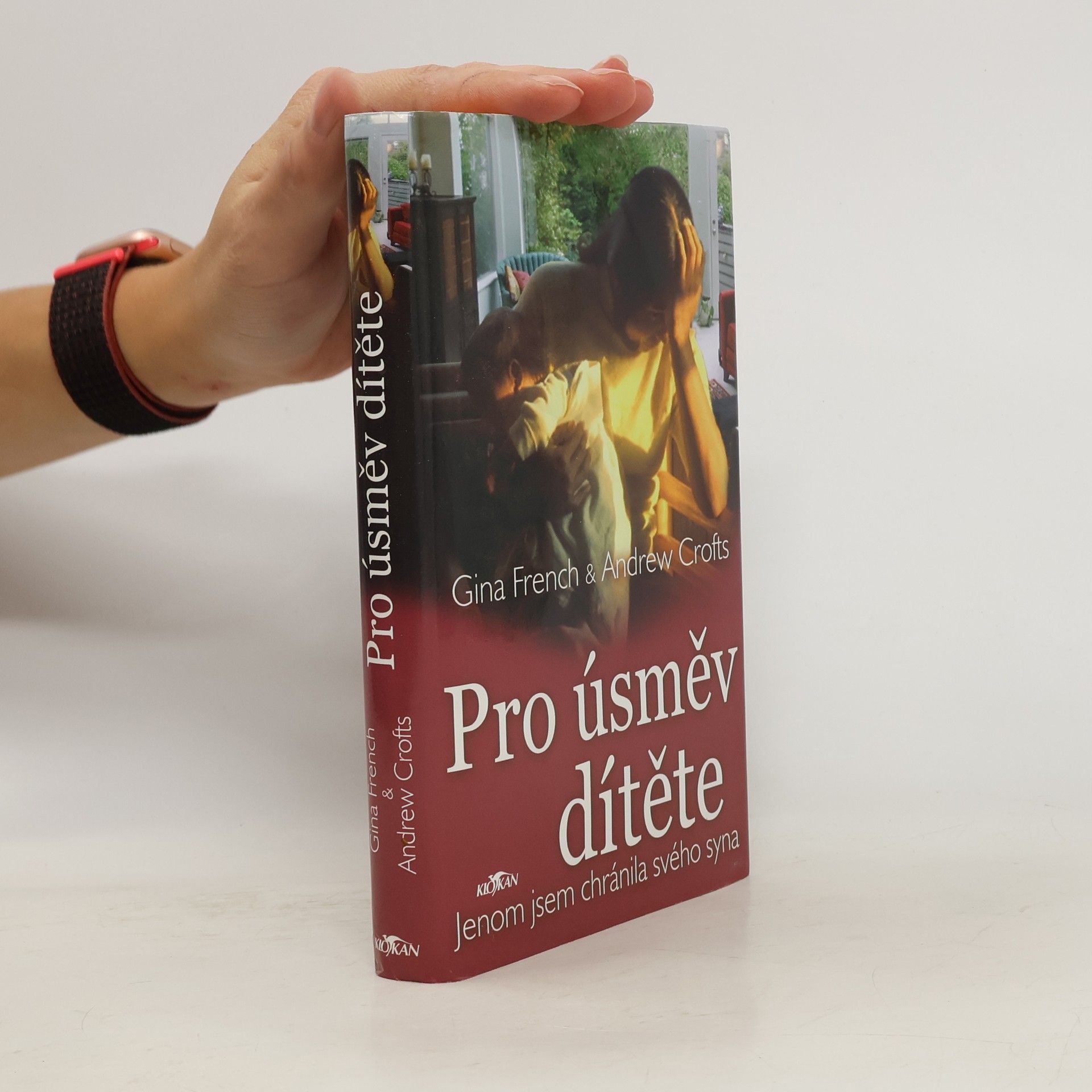 Pro úsměv dítěte : jenom jsem chránila svého syna