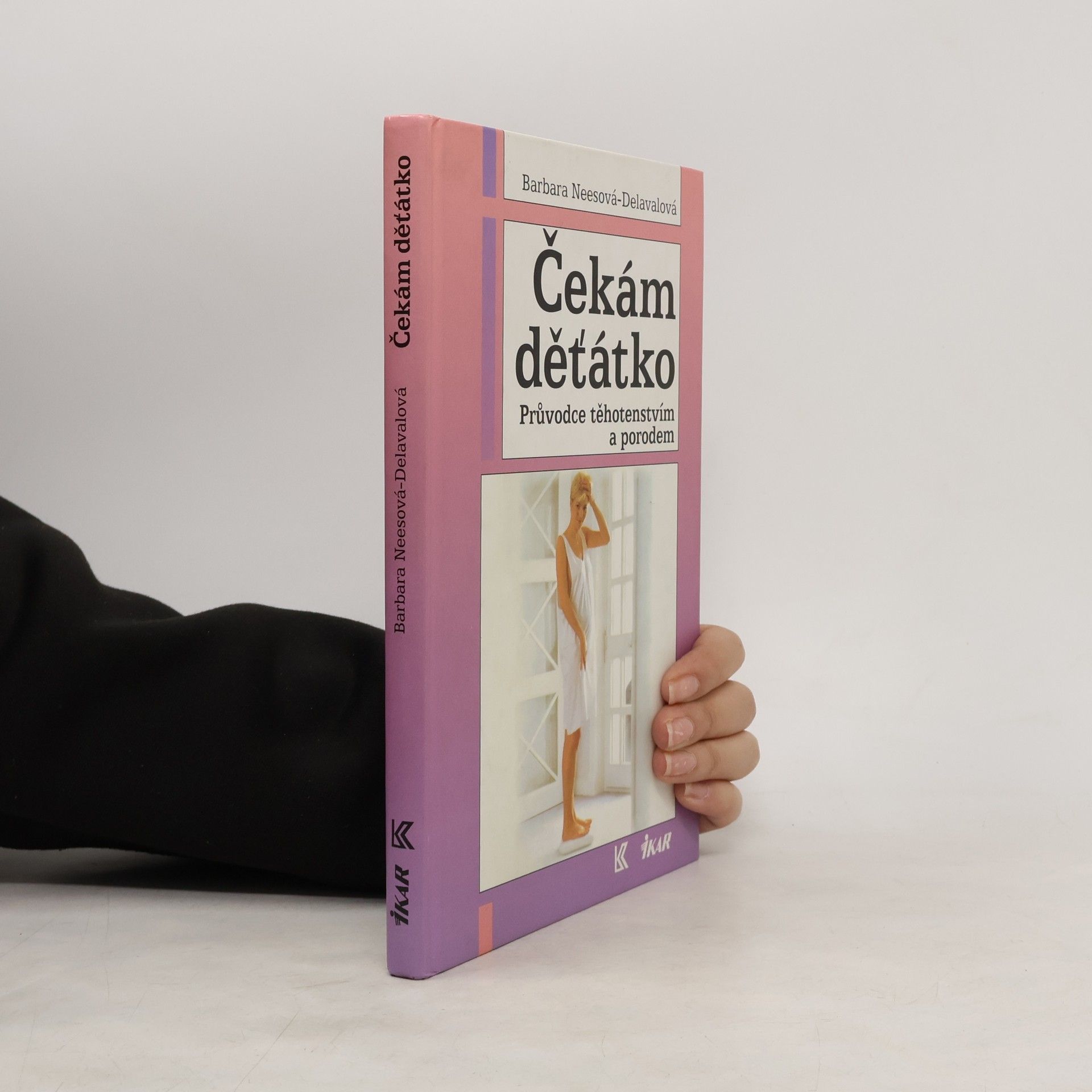 Barbara Nees Delaval Čekám děťátko. Průvodce těhotenstvím a porodem