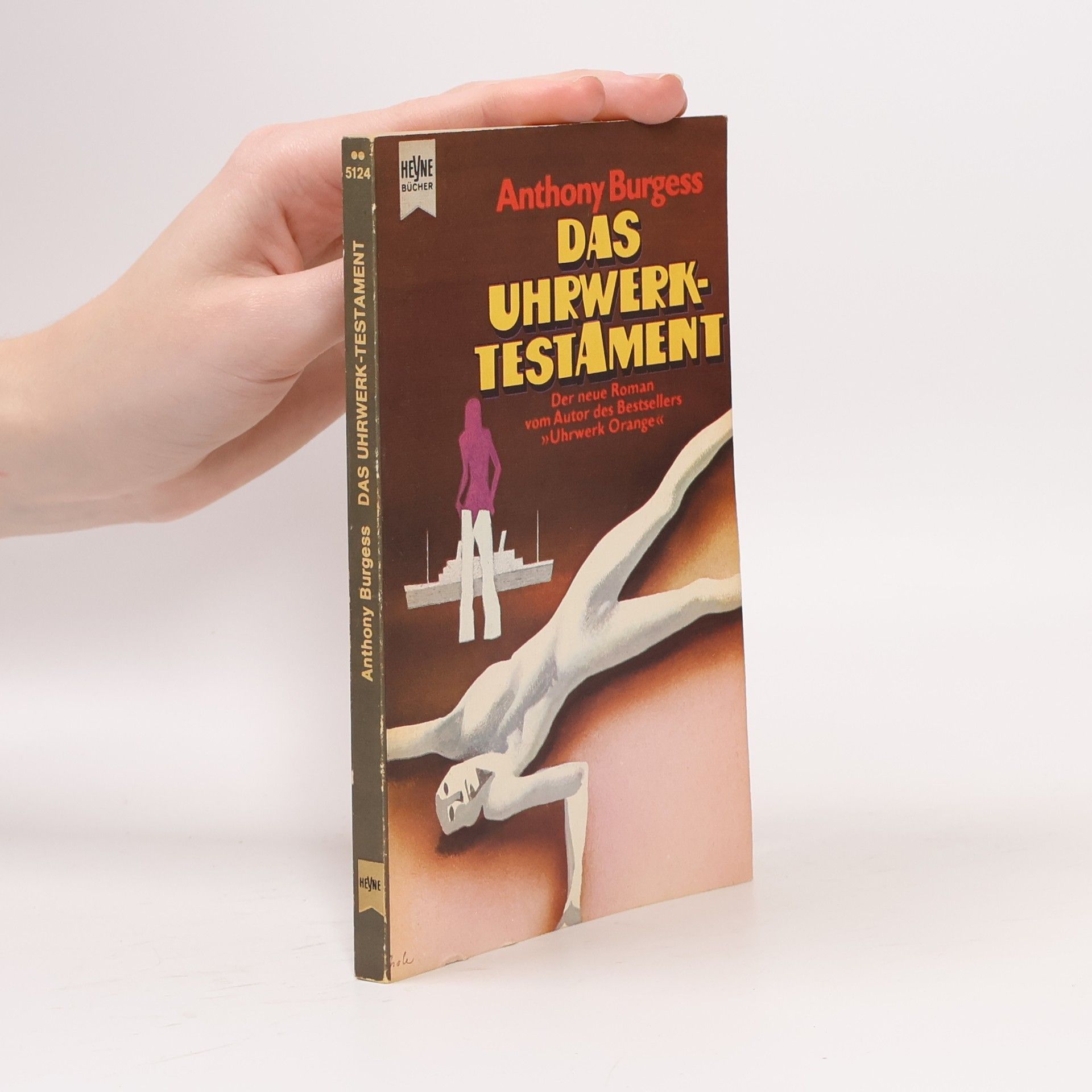 Anthony Burgess Das Uhrwerk-Testament: Roman