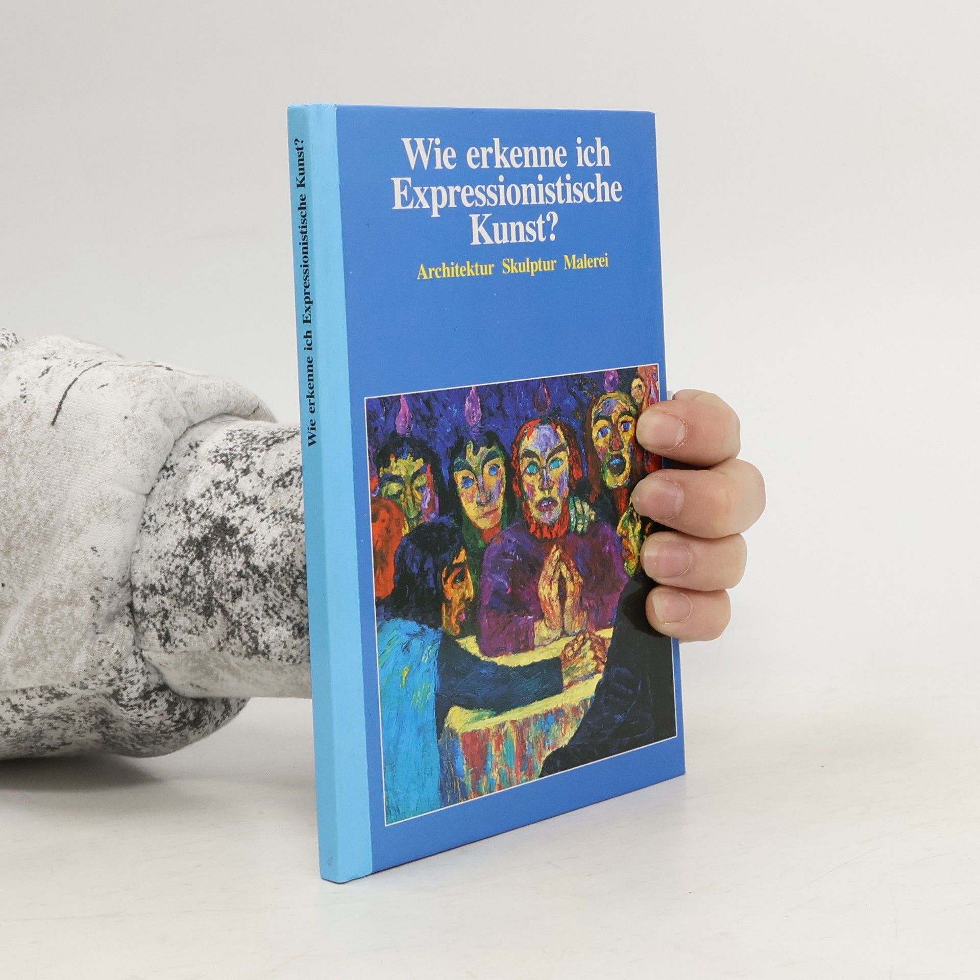 Gerd Betz Wie erkenne ich expressionistische Kunst?