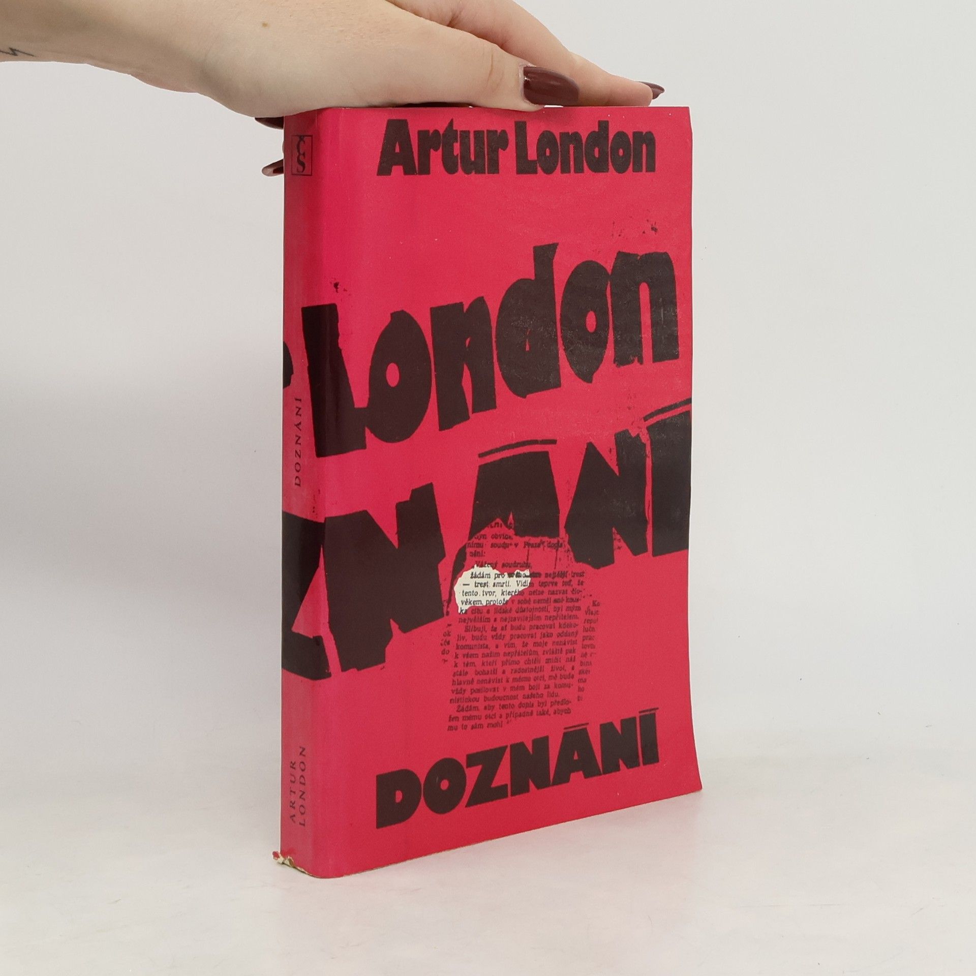 Artur London Doznání : V soukolí pražského procesu