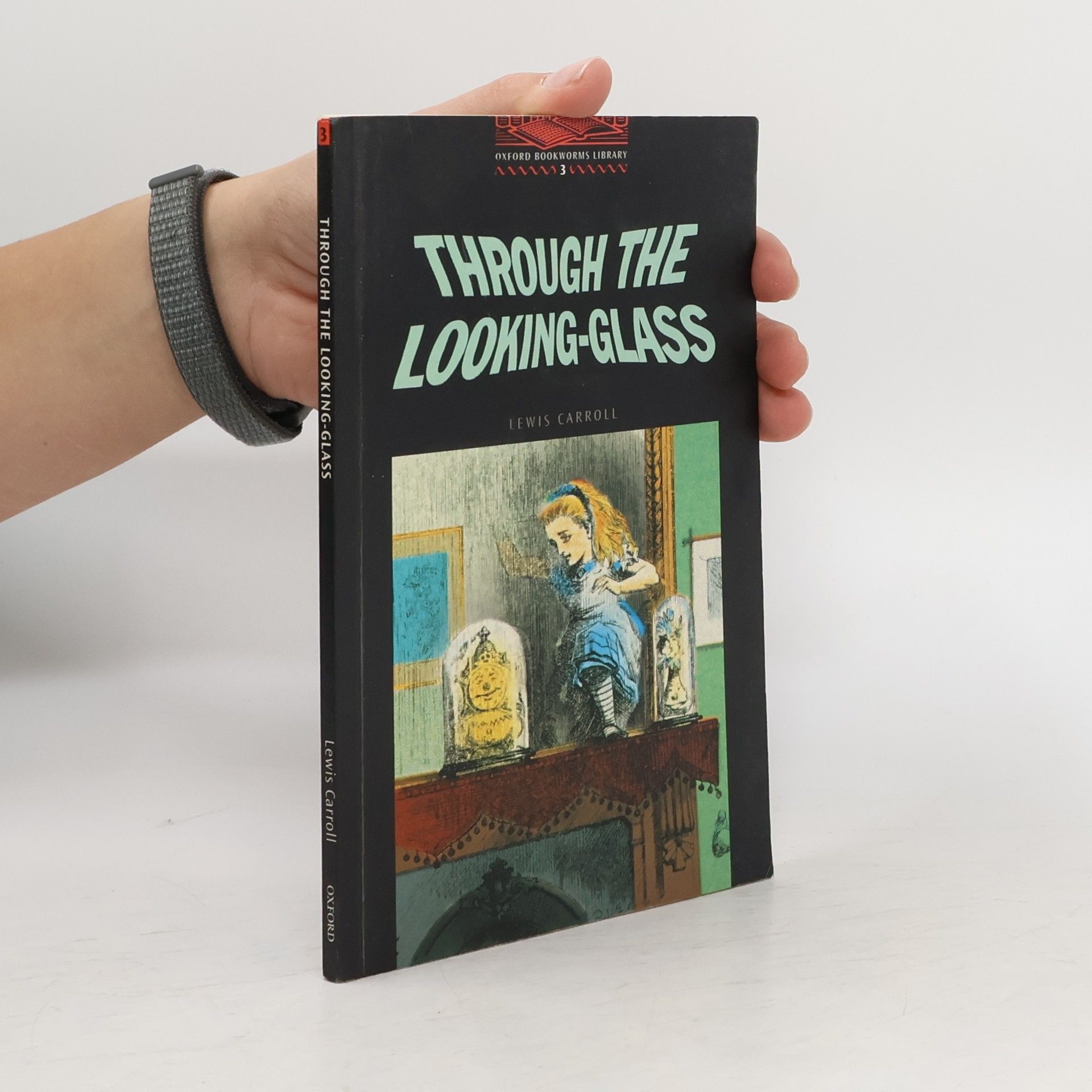 Lewis Carroll Through the Looking-Glass and What Alice Found There
