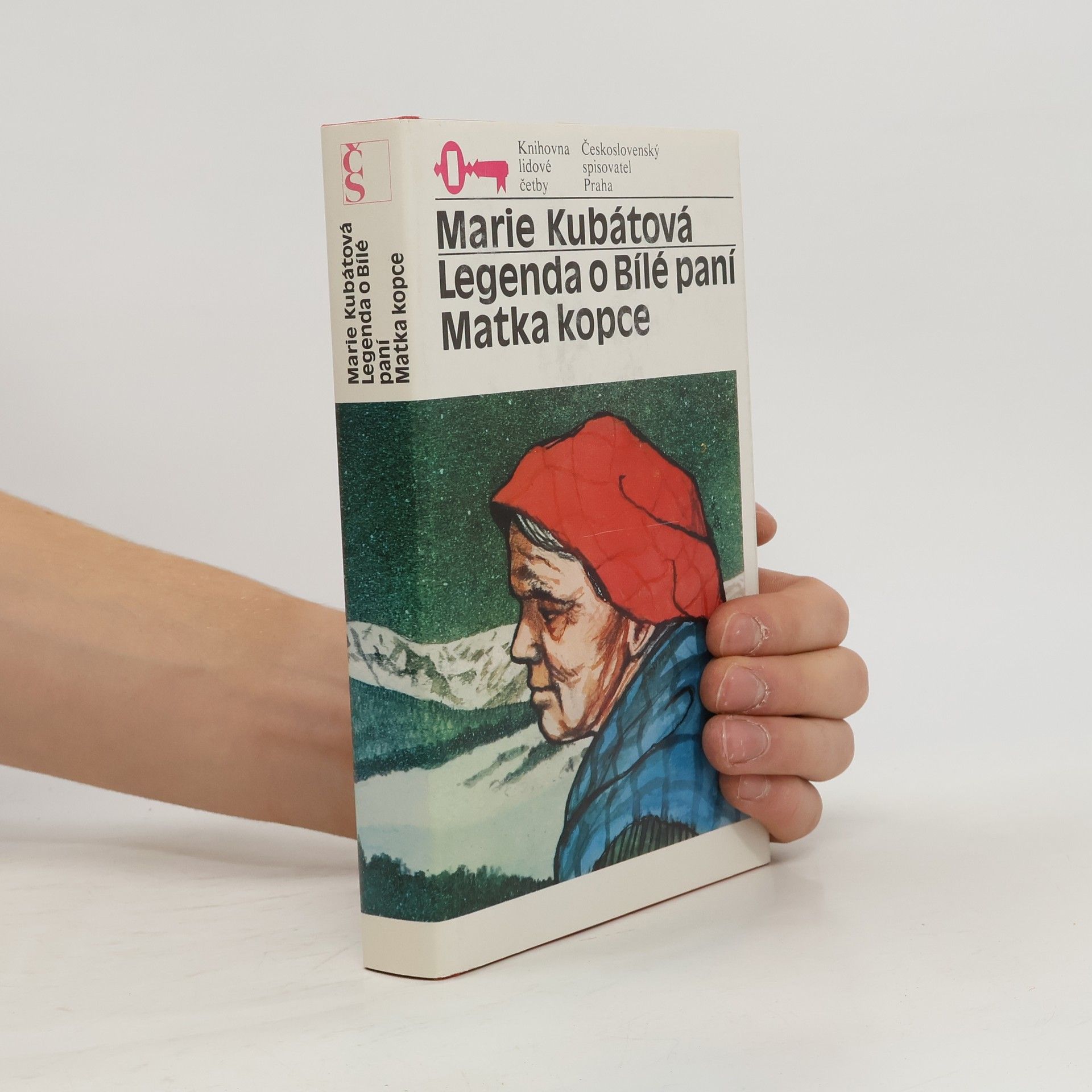 Marie Kubátová Legenda o Bílé paní. Matka kopce