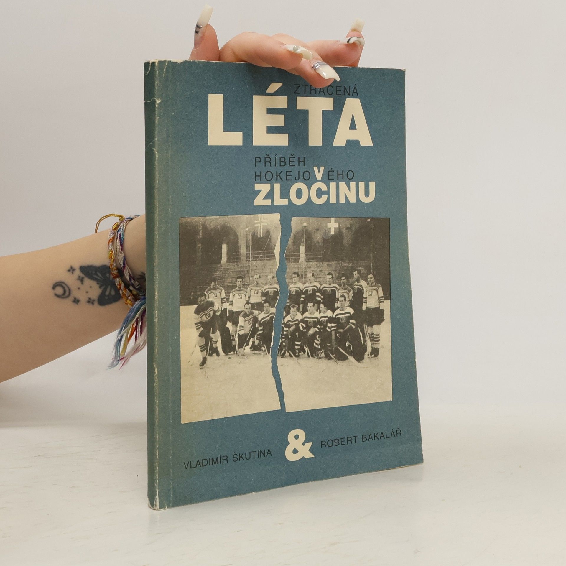 Vladimír Škutina Ztracená léta. Příběh hokejového zločinu