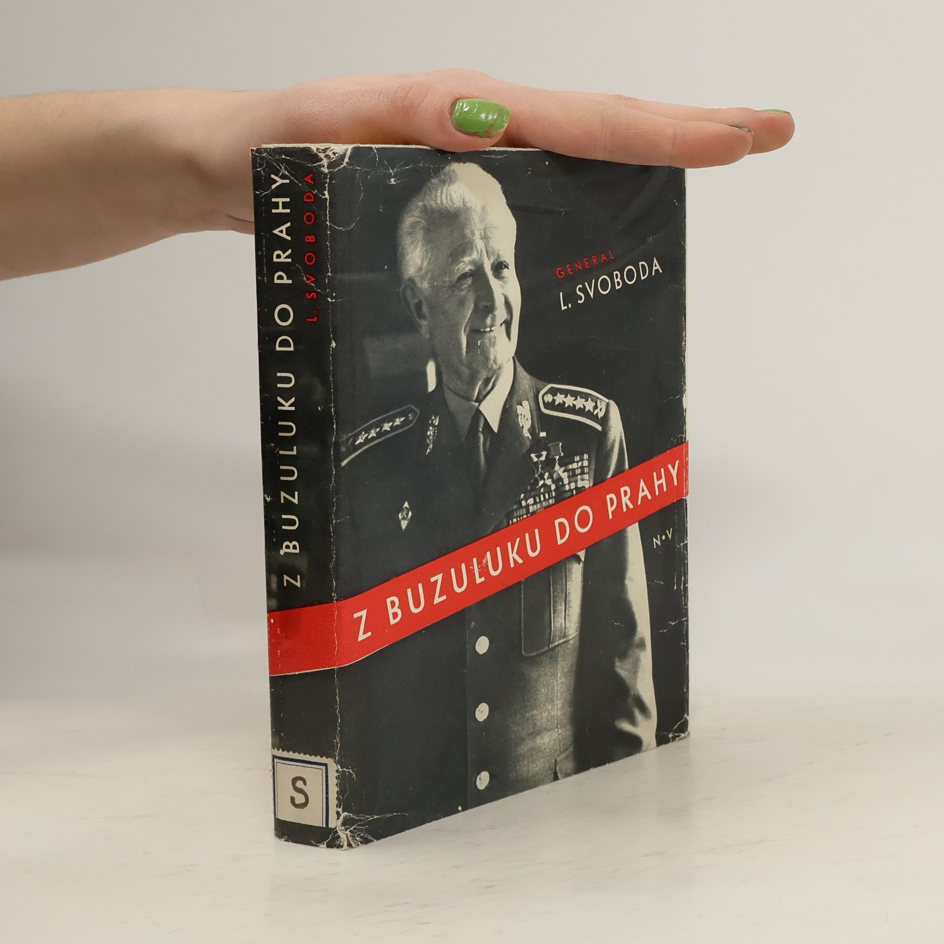 Ludvík Svoboda Z Buzuluku do Prahy