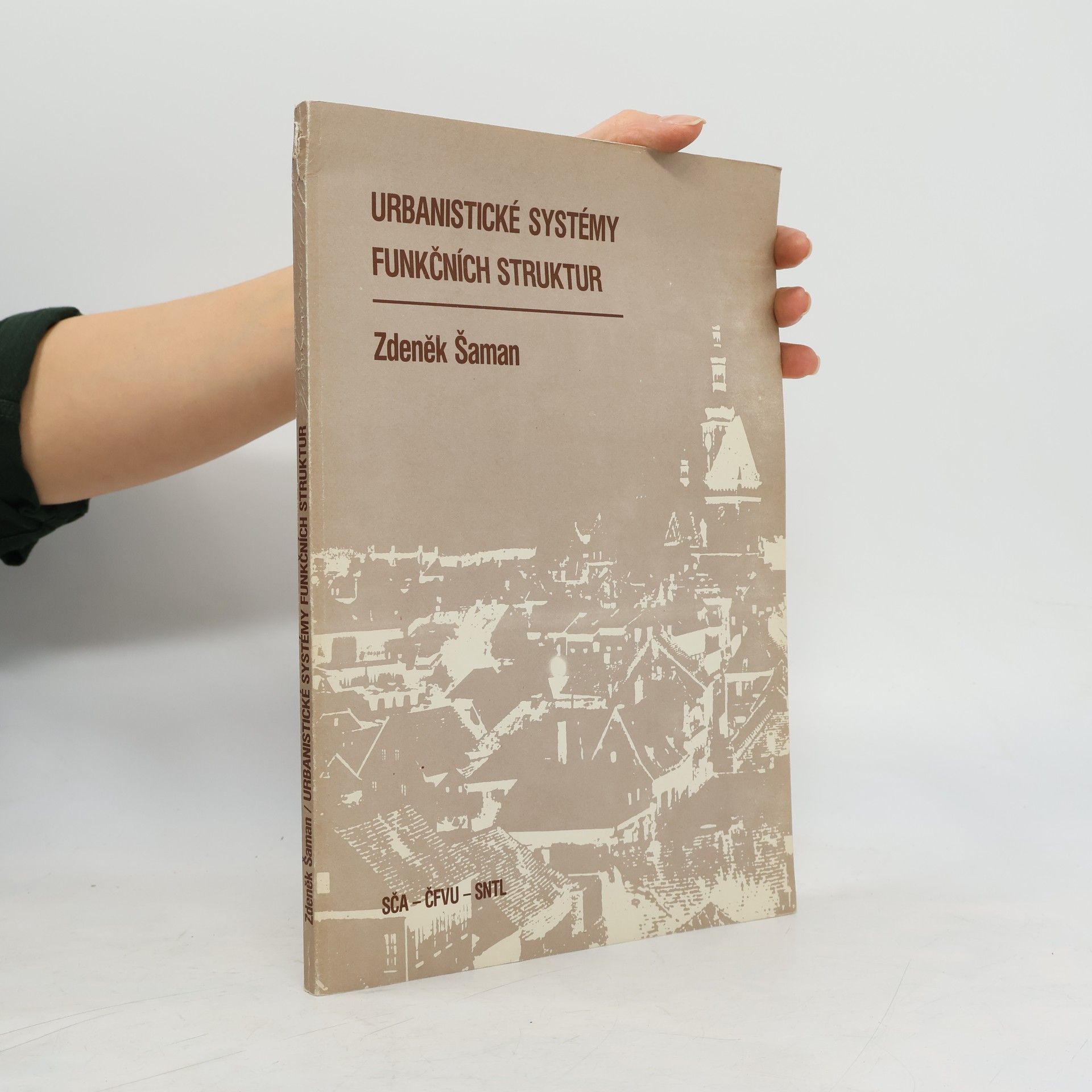 Zdeněk Šaman Urbanistické systémy funkčních struktur
