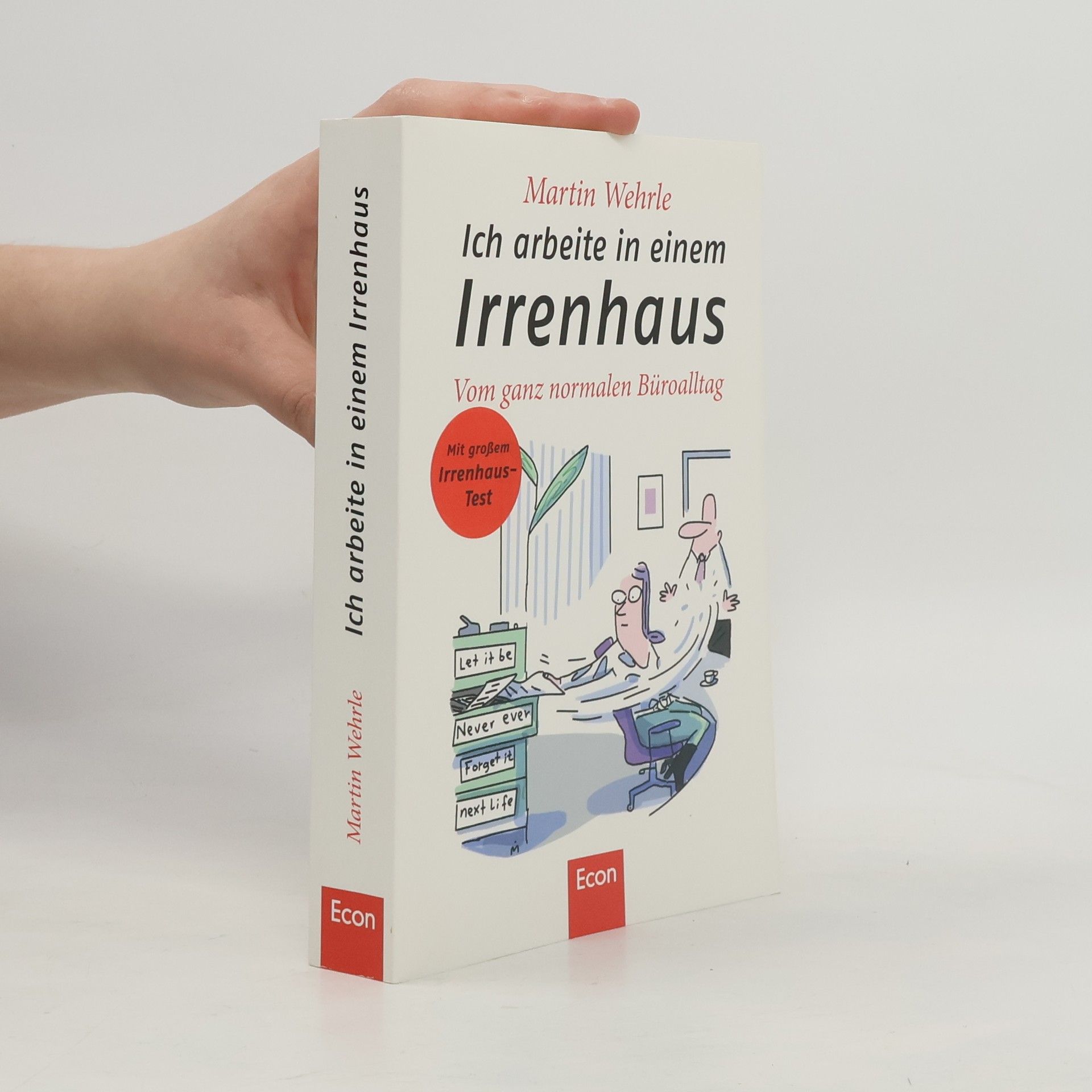 Martin Wehrle Ich arbeite in einem Irrenhaus