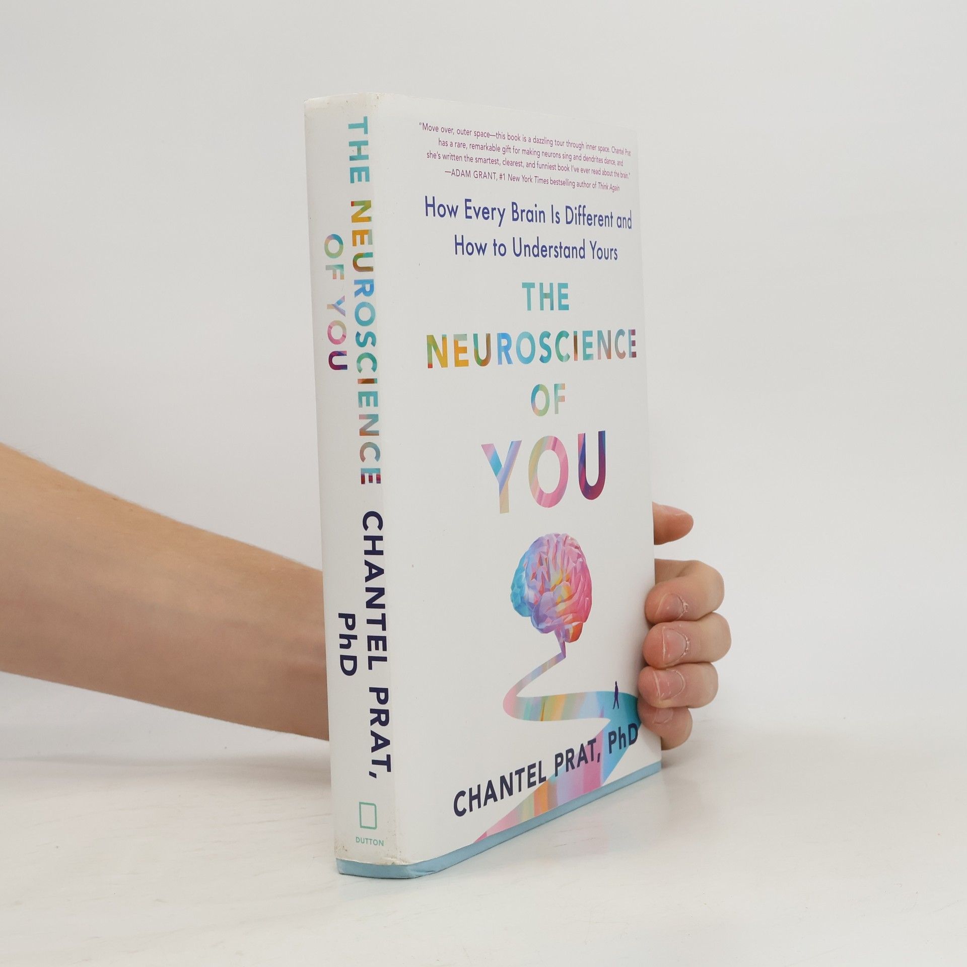 Chantel Prat The Neuroscience of You: How Every Brain Is Different and How to Understand Yours