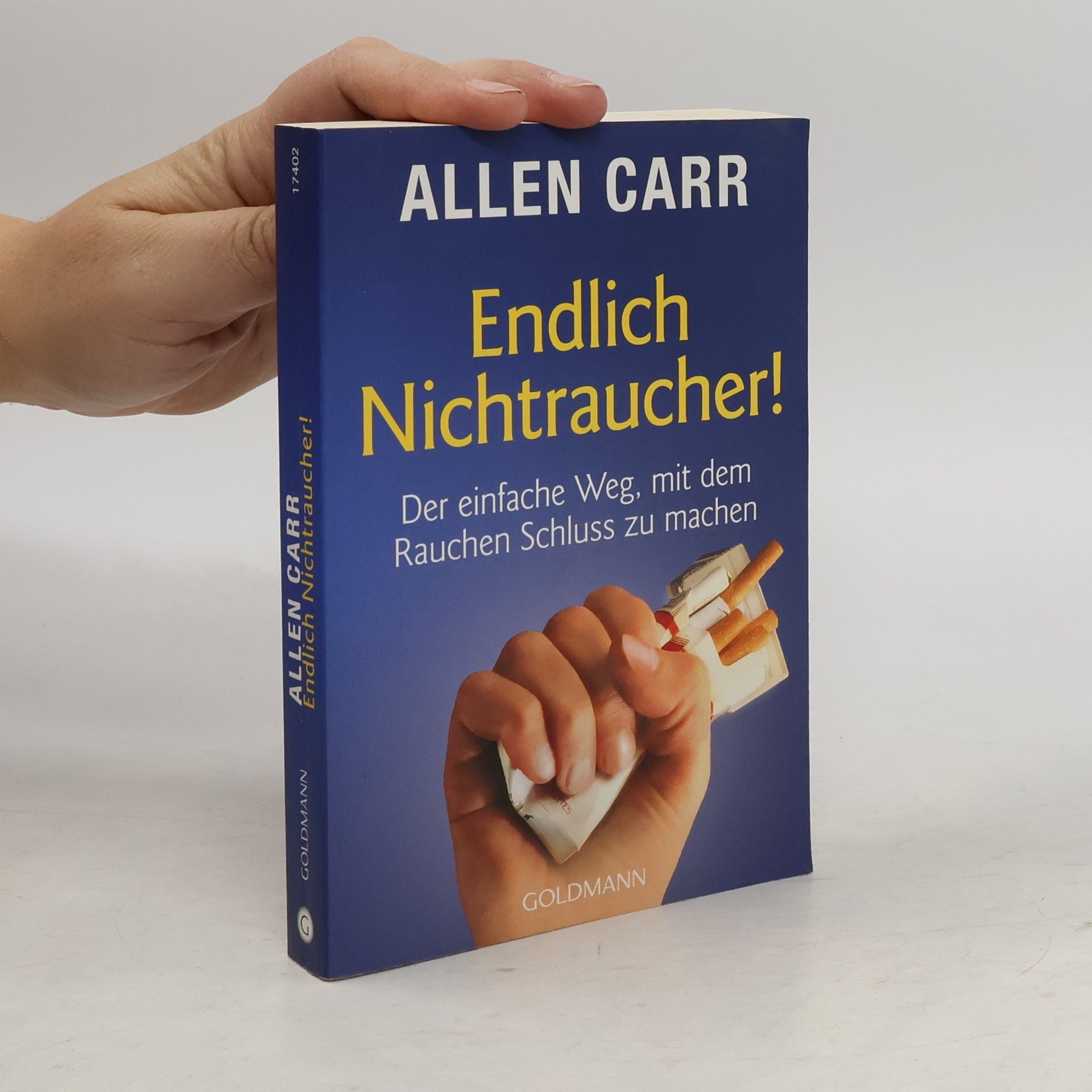 Endlich Nichtraucher! : der einfache Weg, mit dem Rauchen Schluss zu machen