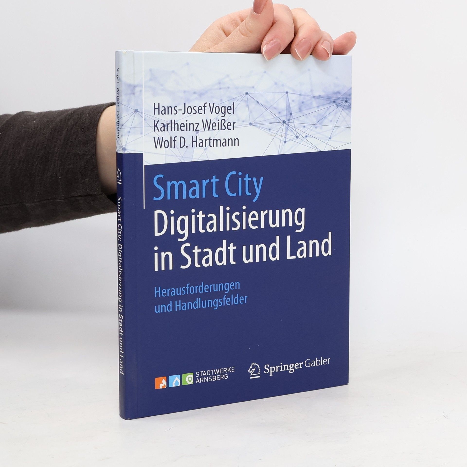 Hans-Josef Vogel Smart City: Digitalisierung in Stadt und Land