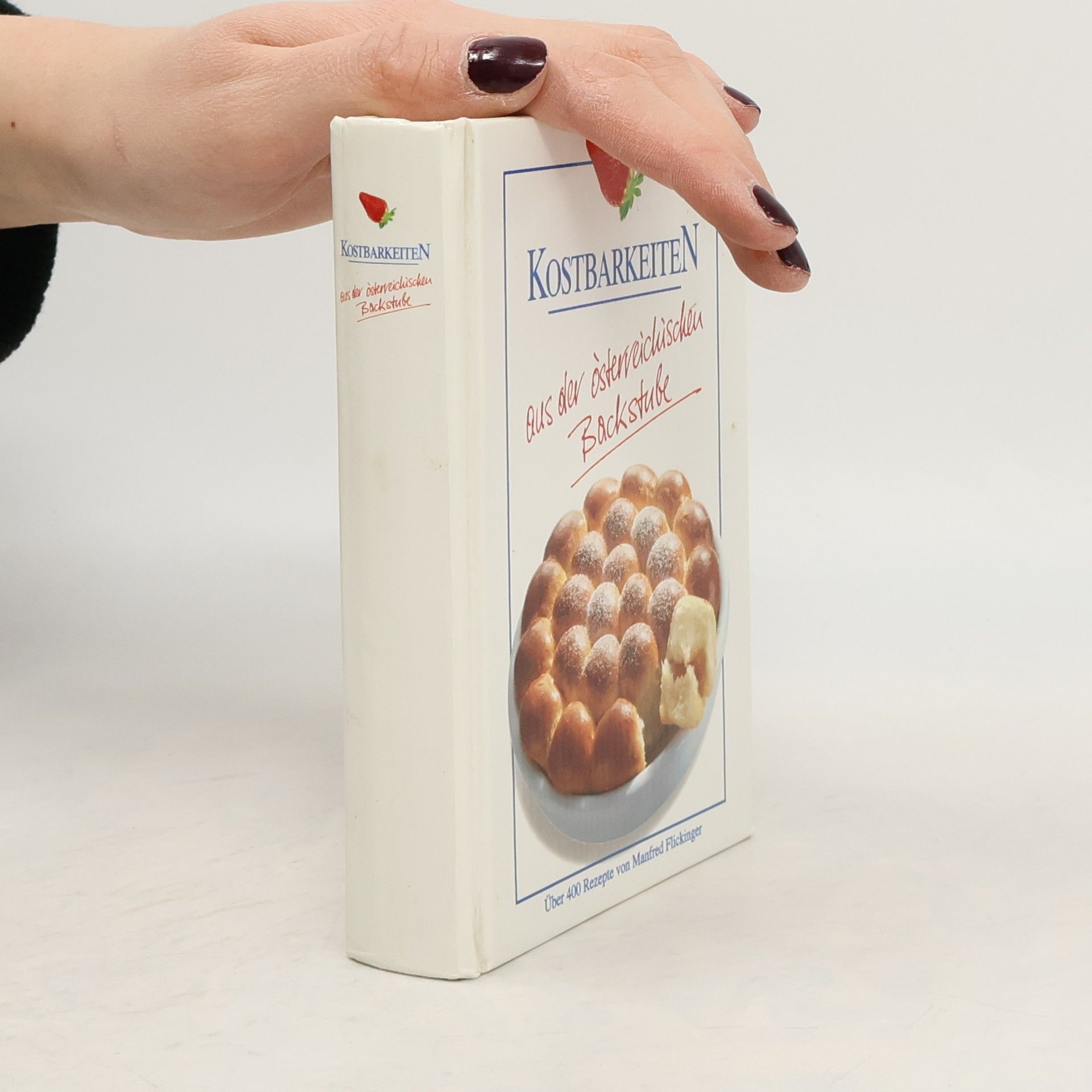 Autorenkollektiv Kostbarkeiten. Aus der österreichischen Backstube