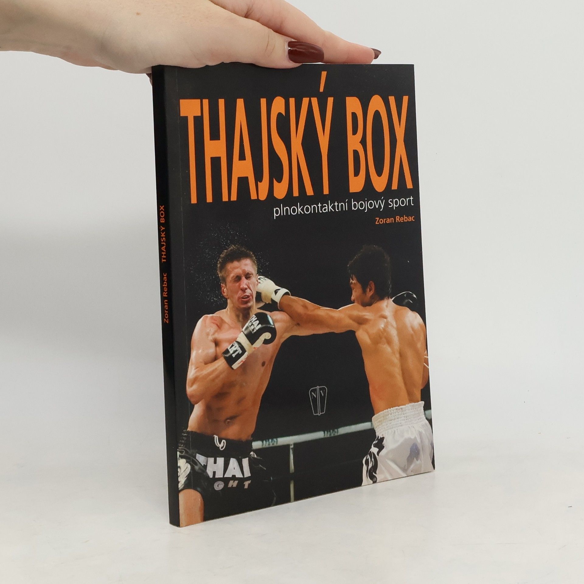Zoran Rebac Thajský box: Plnokontaktní bojový sport