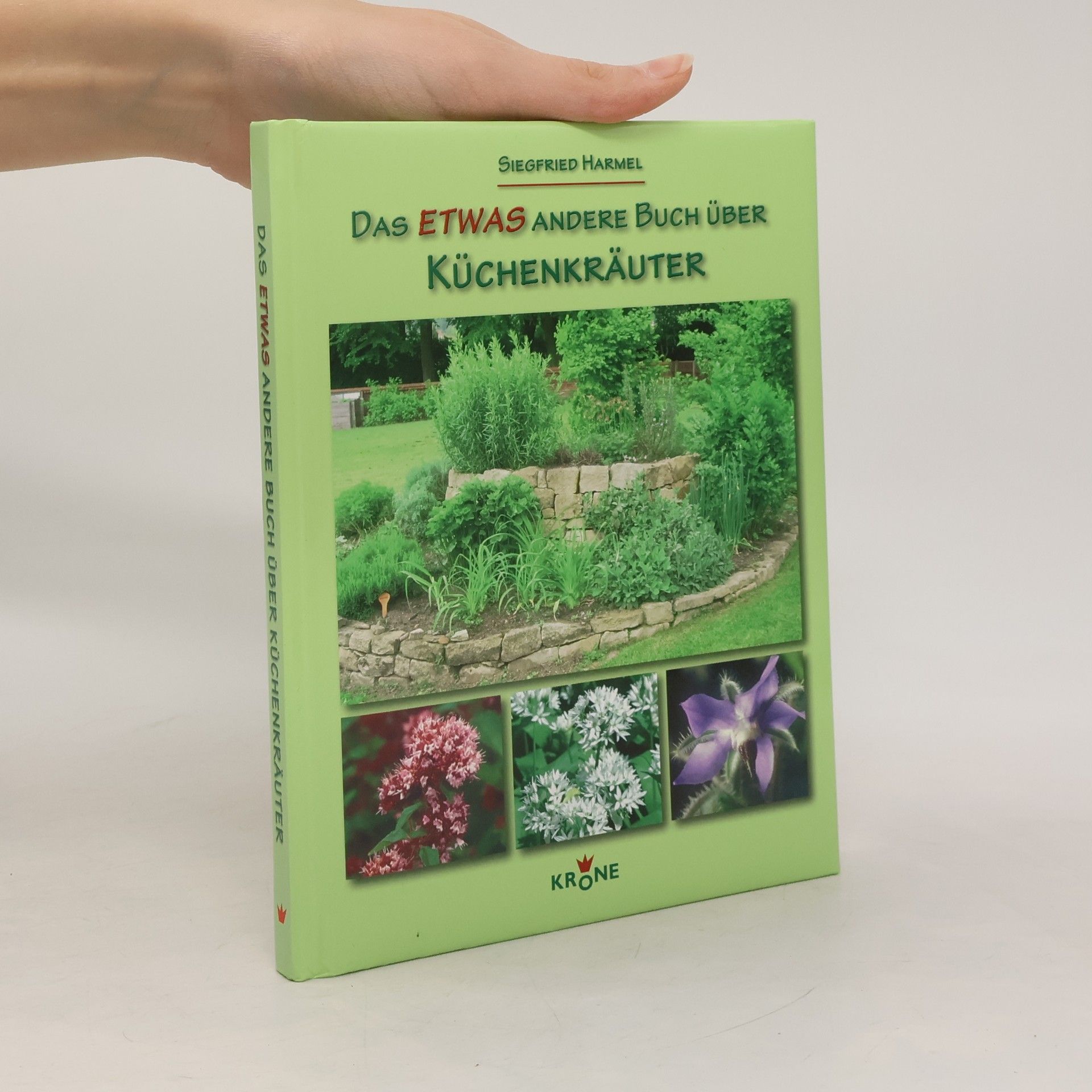 Siegfried Harmel Das etwas andere Buch über Küchenkräuter