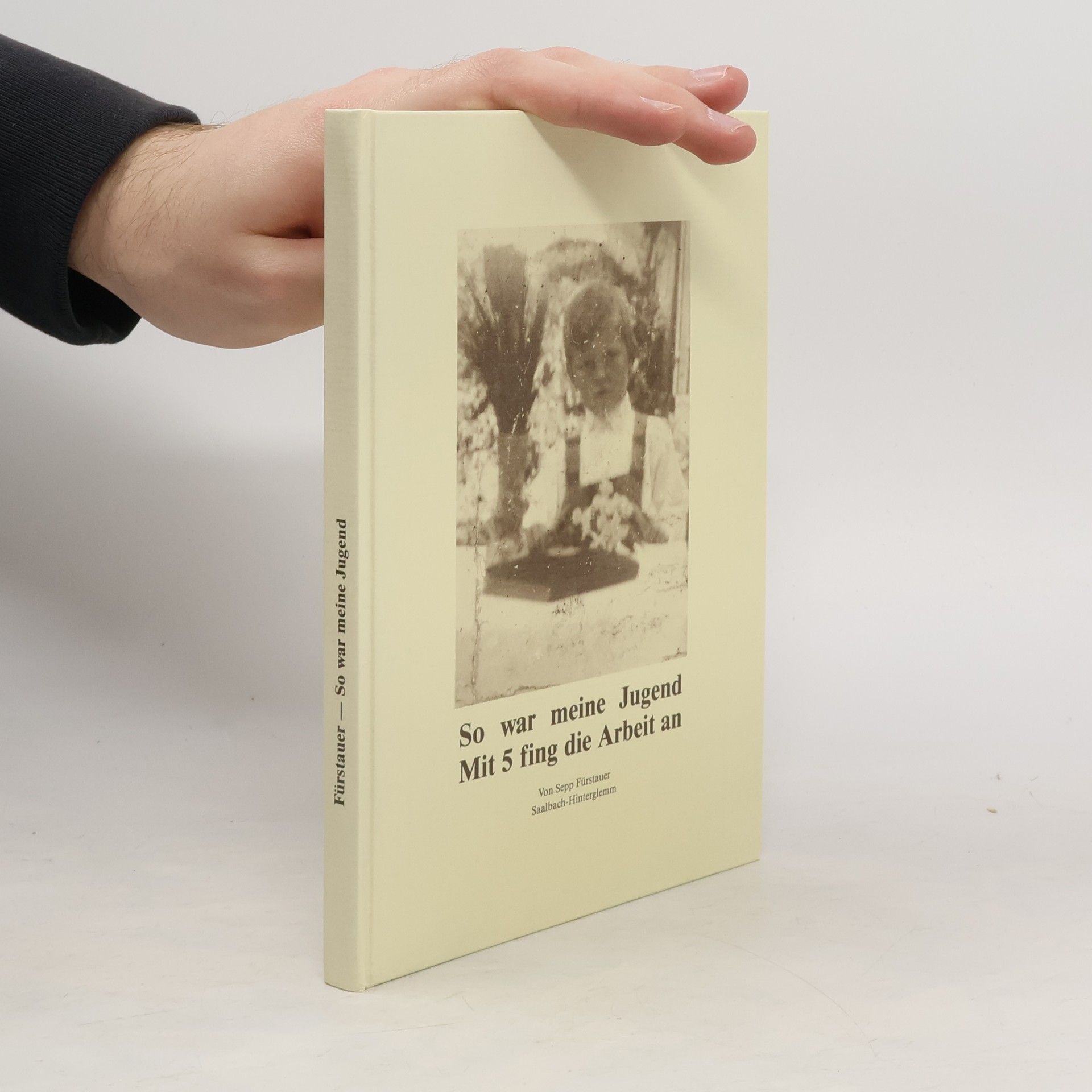 Sepp Fürstauer So war mein Leben