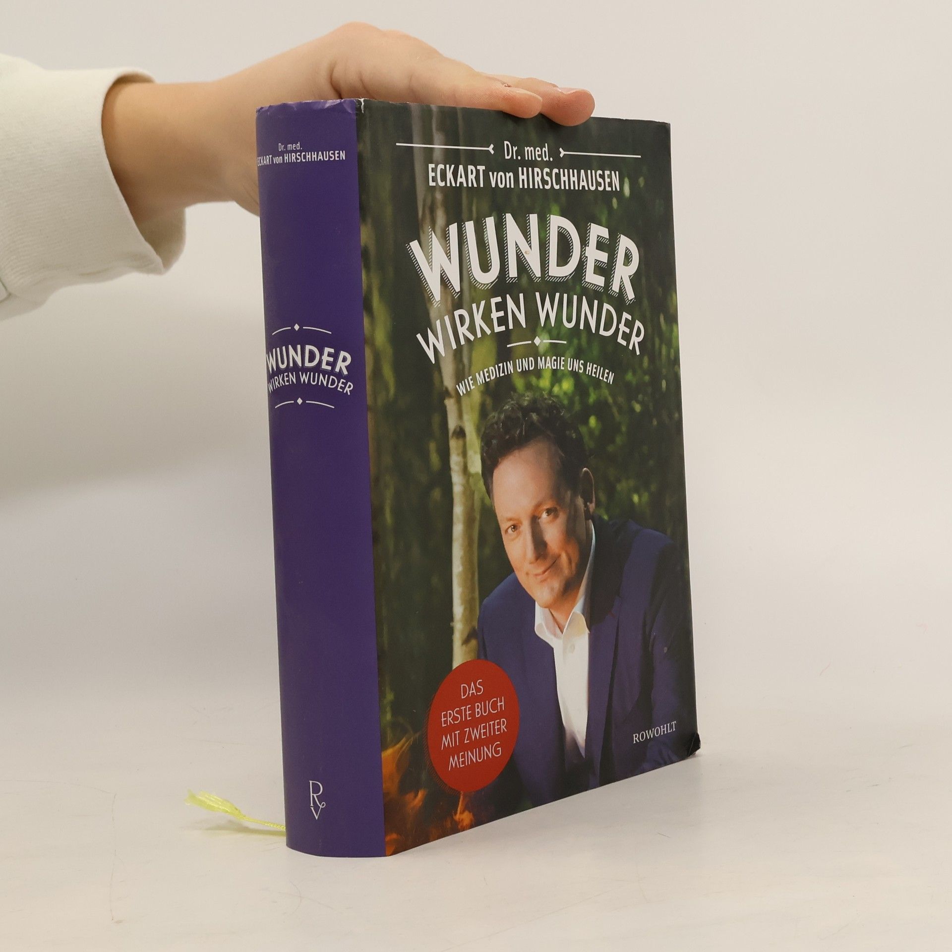 Wunder wirken Wunder: Wie Medizin und Magie uns heilen