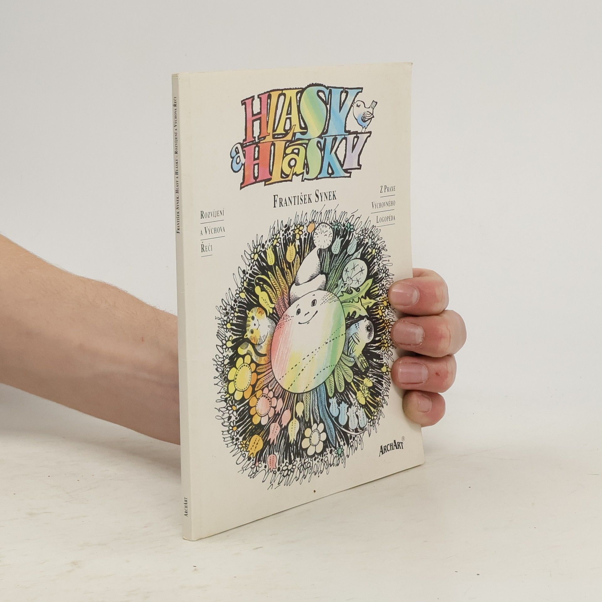 Hlasy a hlásky : rozvíjení a výchova řeči : z praxe výchovného logopéda